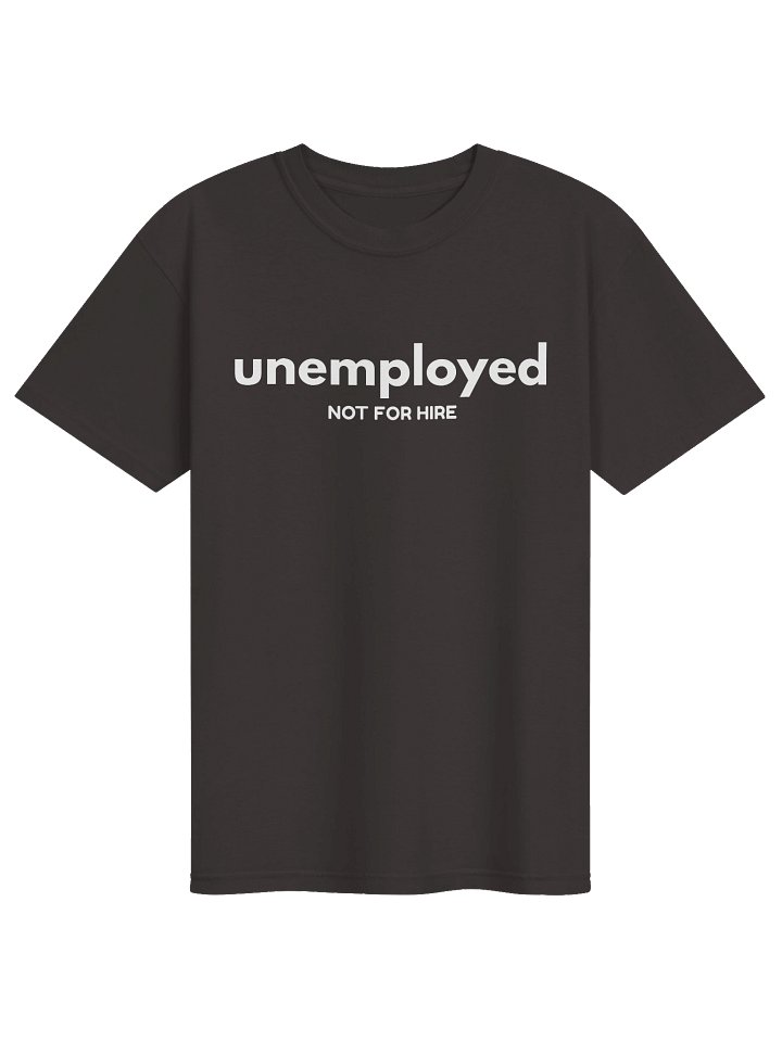 Unemployed Not For Hire product image (1)