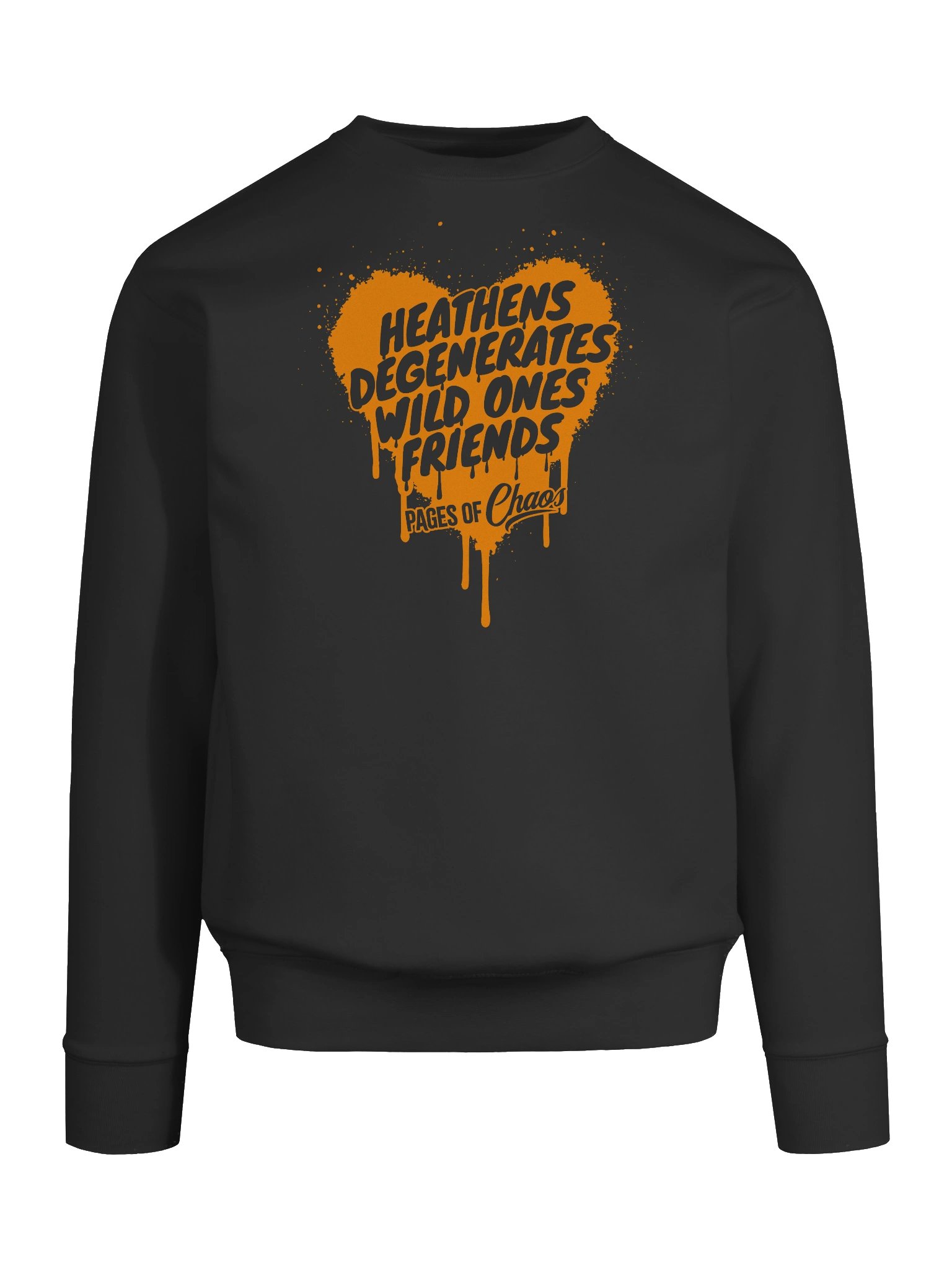 Heathens, Degenerates, Wild Ones, and Friends Sweatshirt (Orange Text) product image (9)