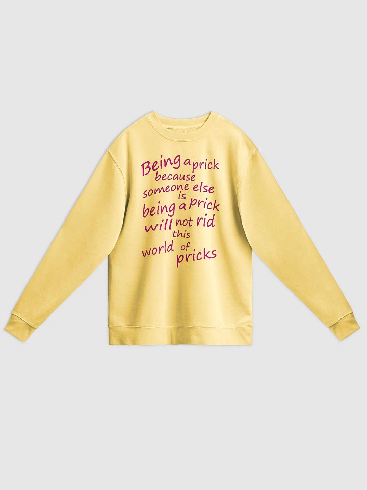 Stop Being A Prick - Pink Lettering - Independent Trading Co. Unisex Midweight Pigment Dyed Sweatshirt product image (1)