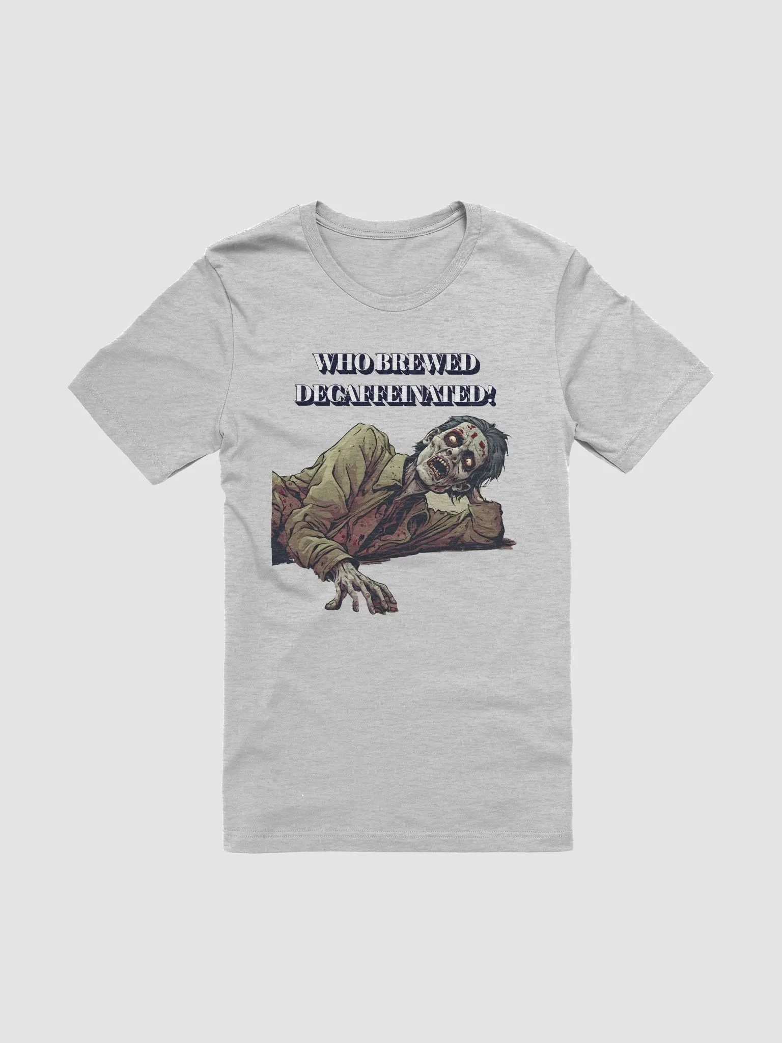 Who Brewed Decaffeinated! Funny T-shirt product image (2)