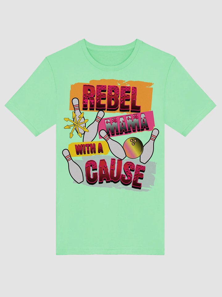 Rebel Mama With A Cause Bowling T-Shirt product image (1)