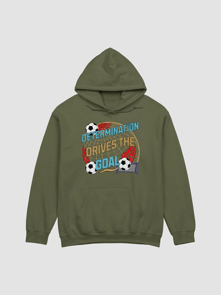 Determination Drives The Goal Soccer Hoodie product image (1)