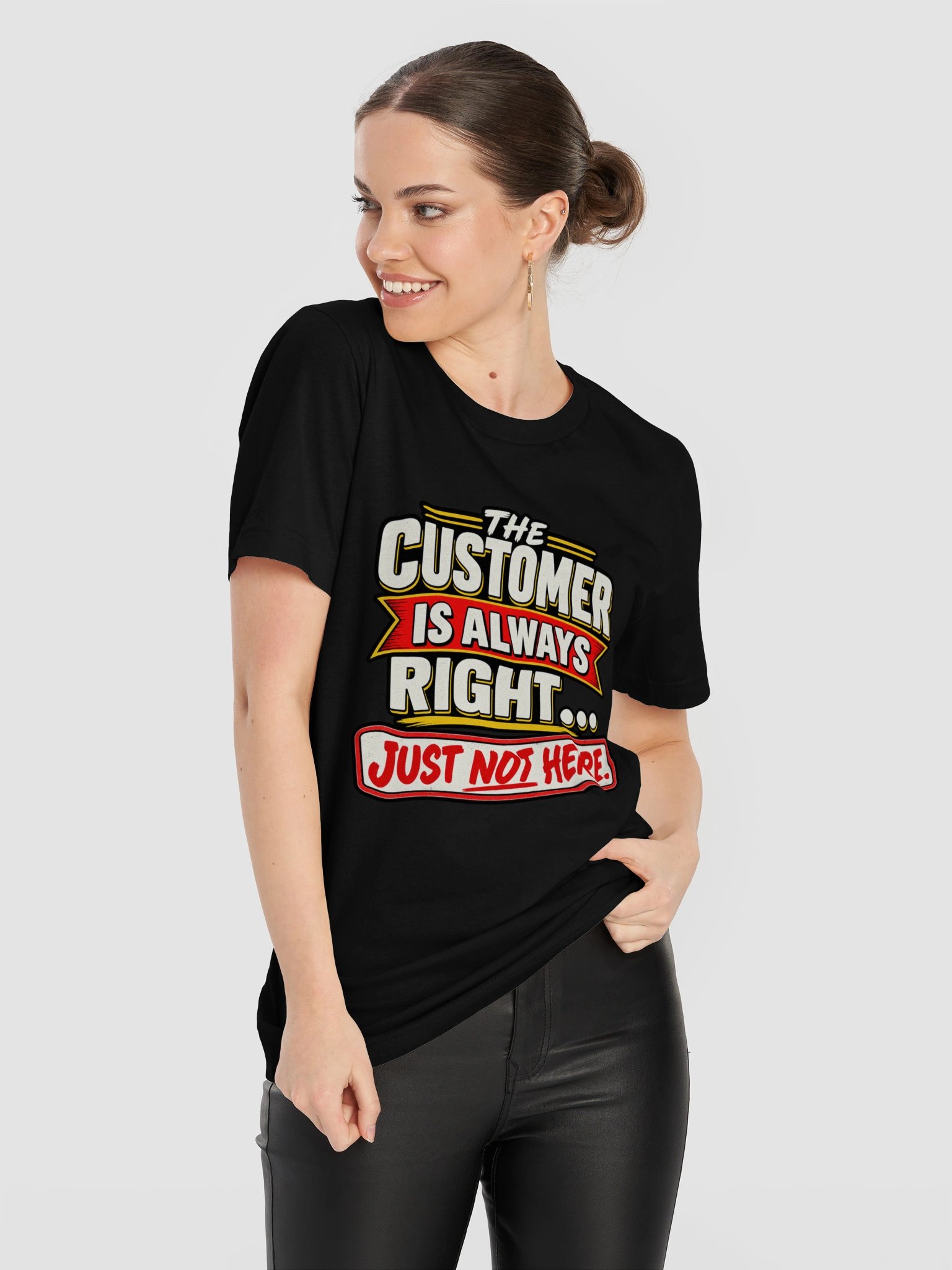 THE CUSTOMER IS ALWAYS RIGHT… JUST NOT HERE product image (22)
