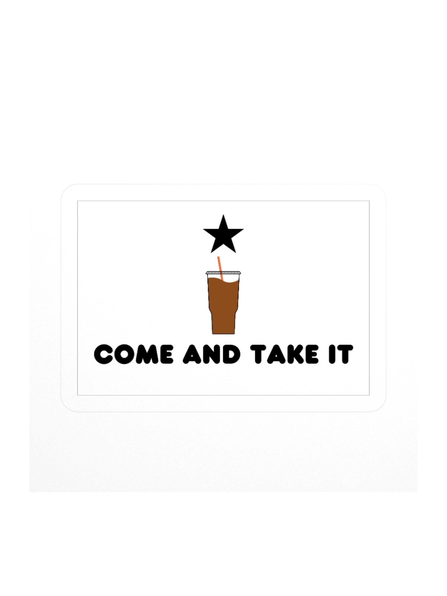 Come and Take It Coffee Sticker product image (1)