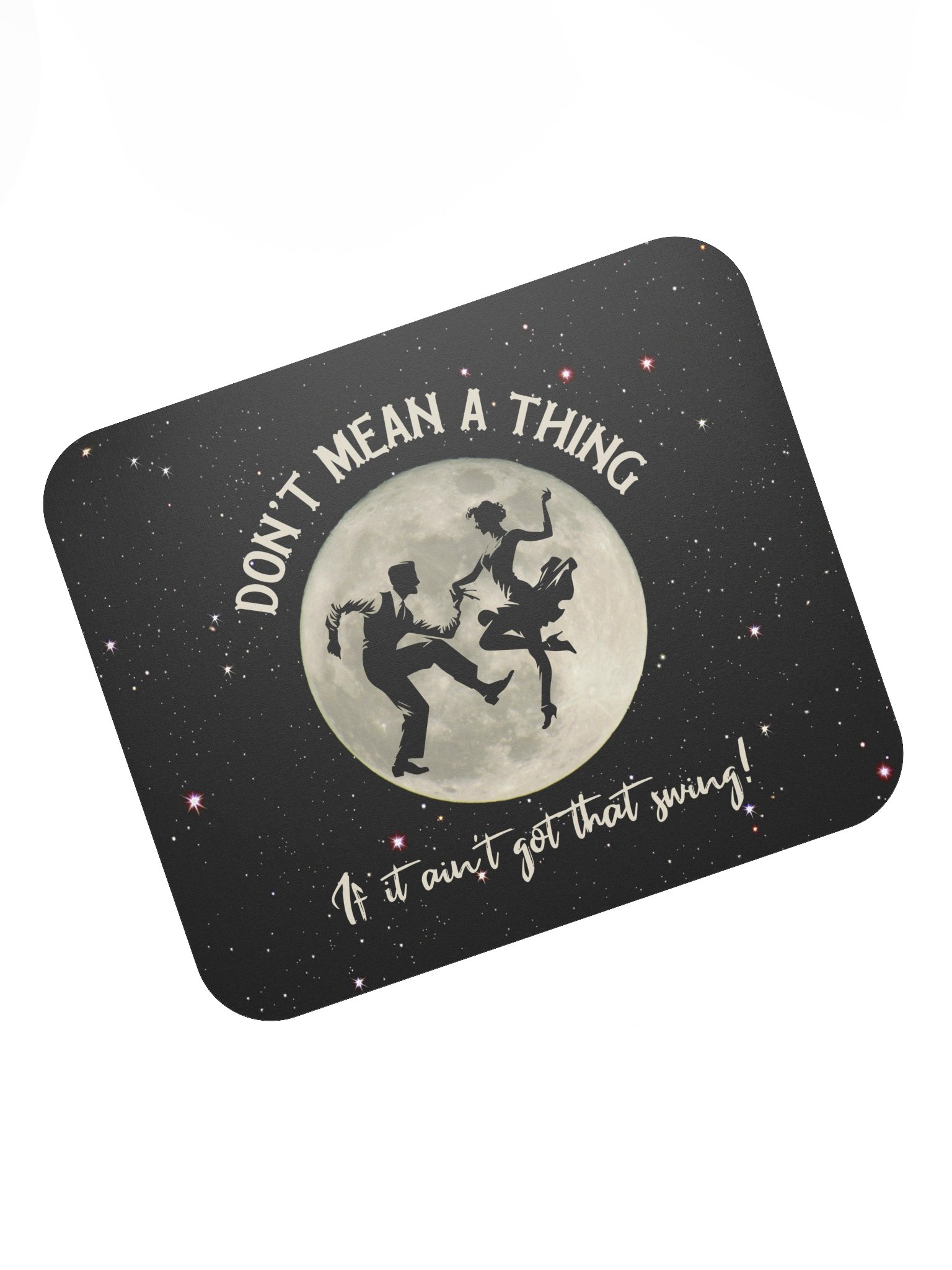 Don't Mean a Thing • Mousepad product image (7)