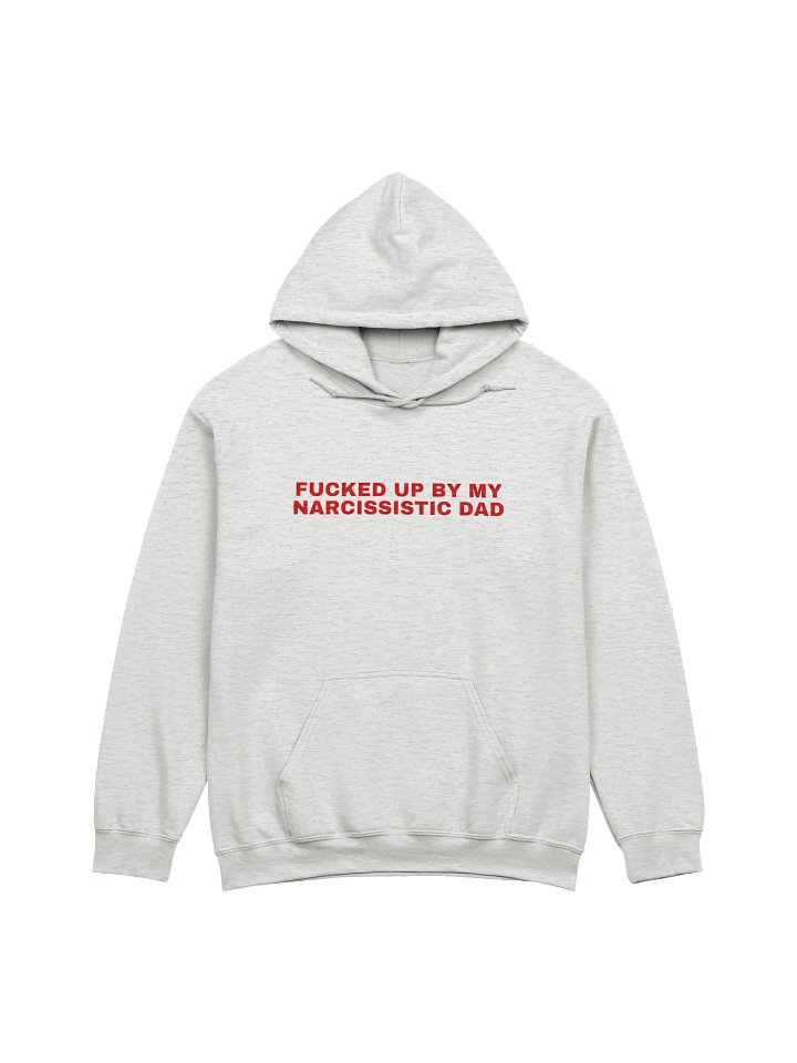 Fucked Up By My Narcissistic Dad Hoodie product image (28)