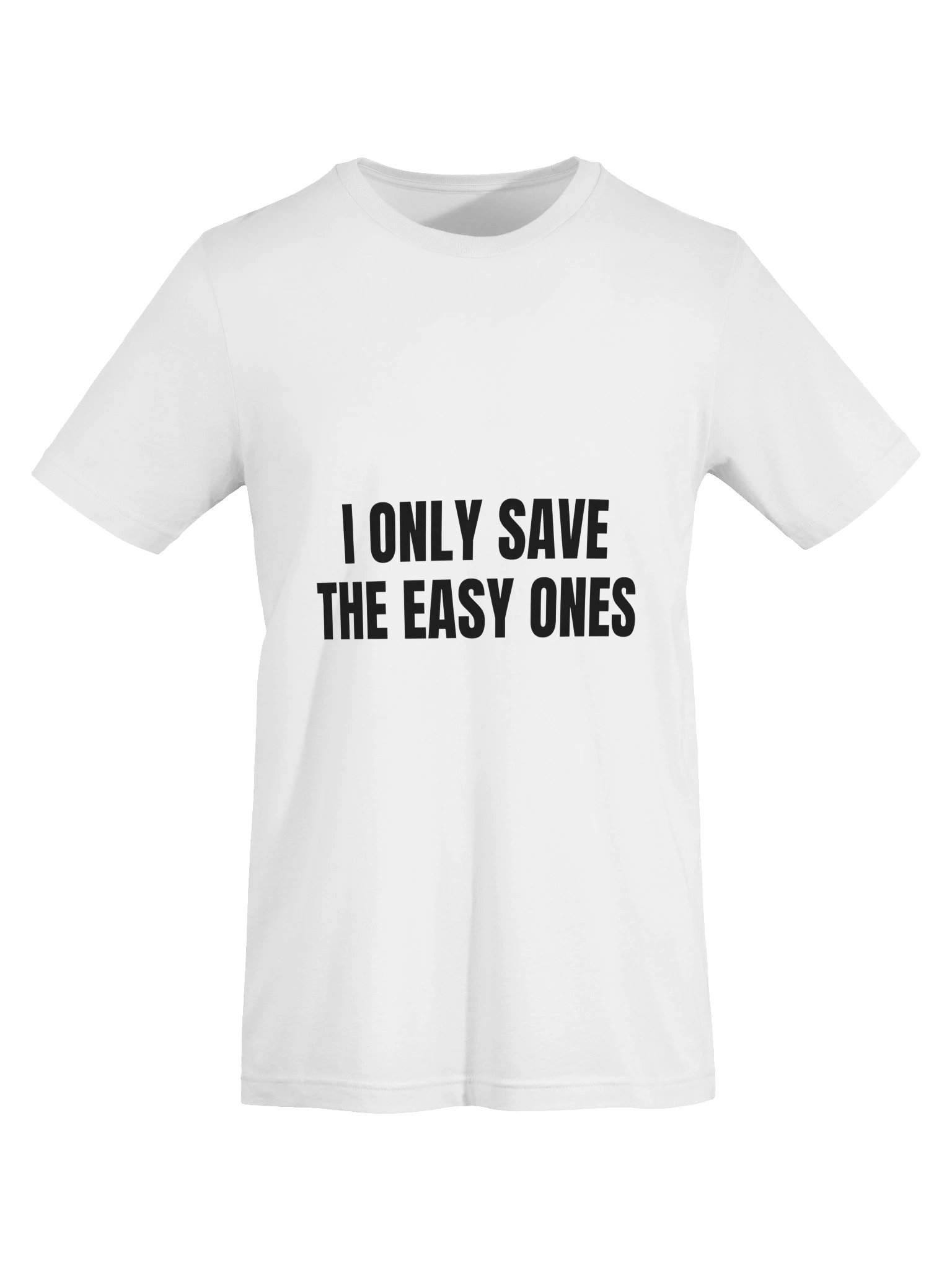 I Only Save The Easy Ones Tee product image (13)