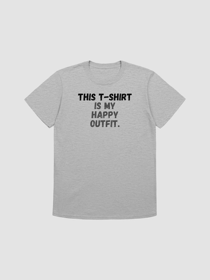 This t-shirt is my happy outfit. product image (1)