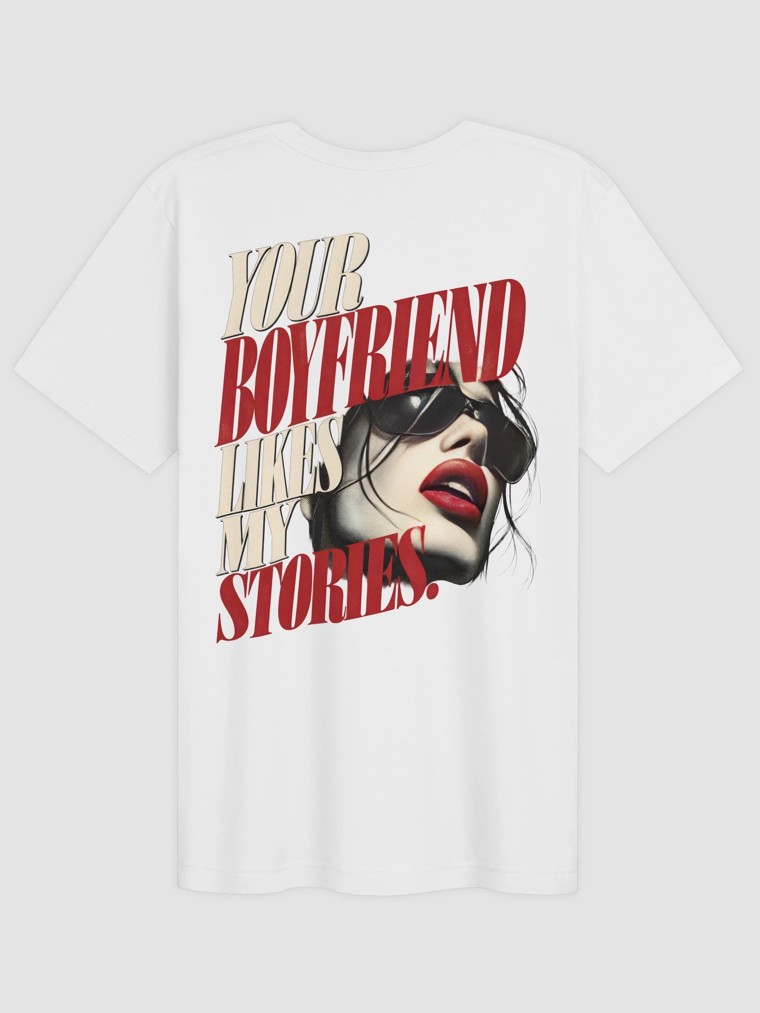 Your Boyfriend Likes My Stories T-Shirt product image (2)