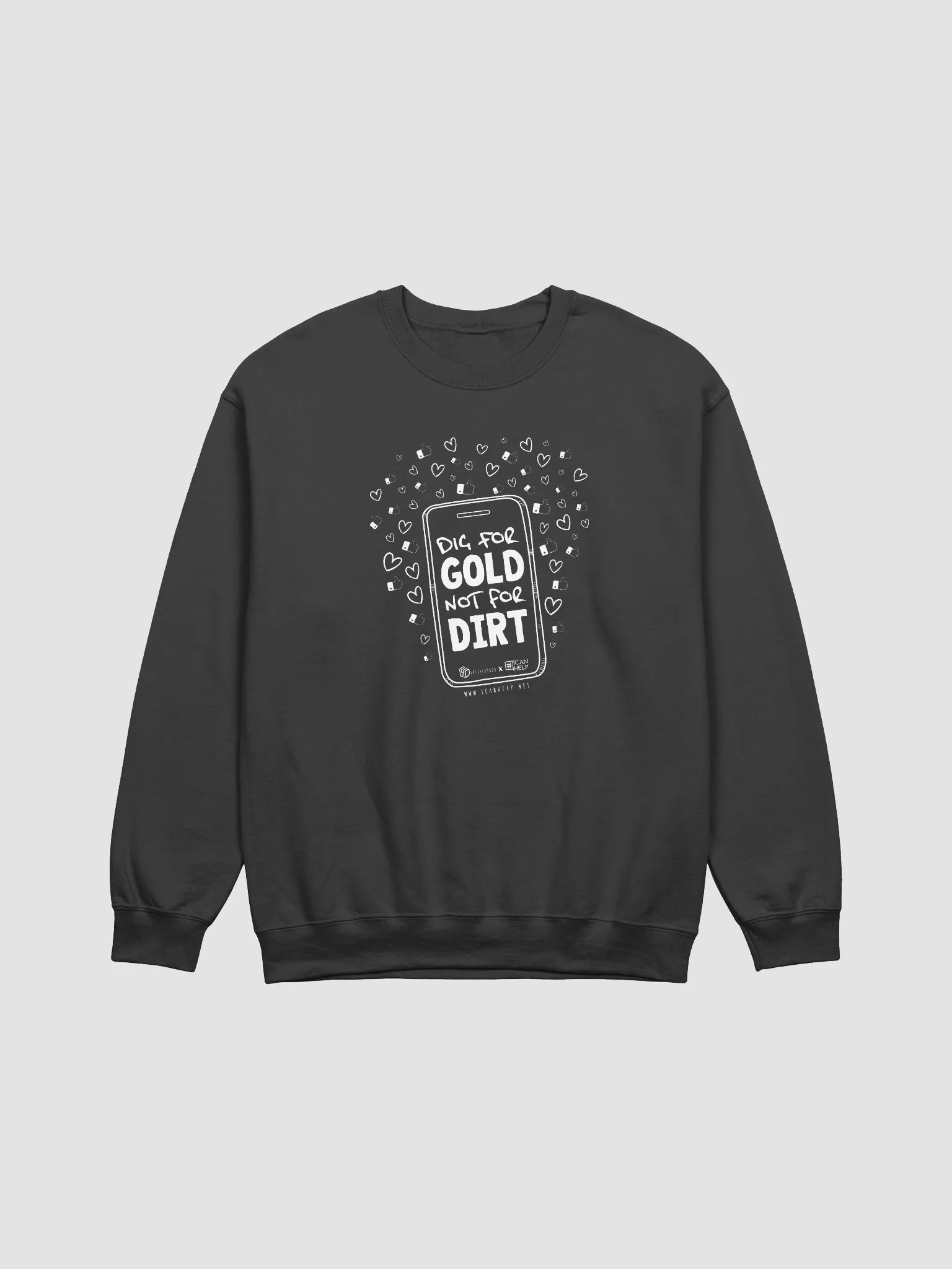 Dig For Gold, Not For Dirt Sweatshirt product image (2)