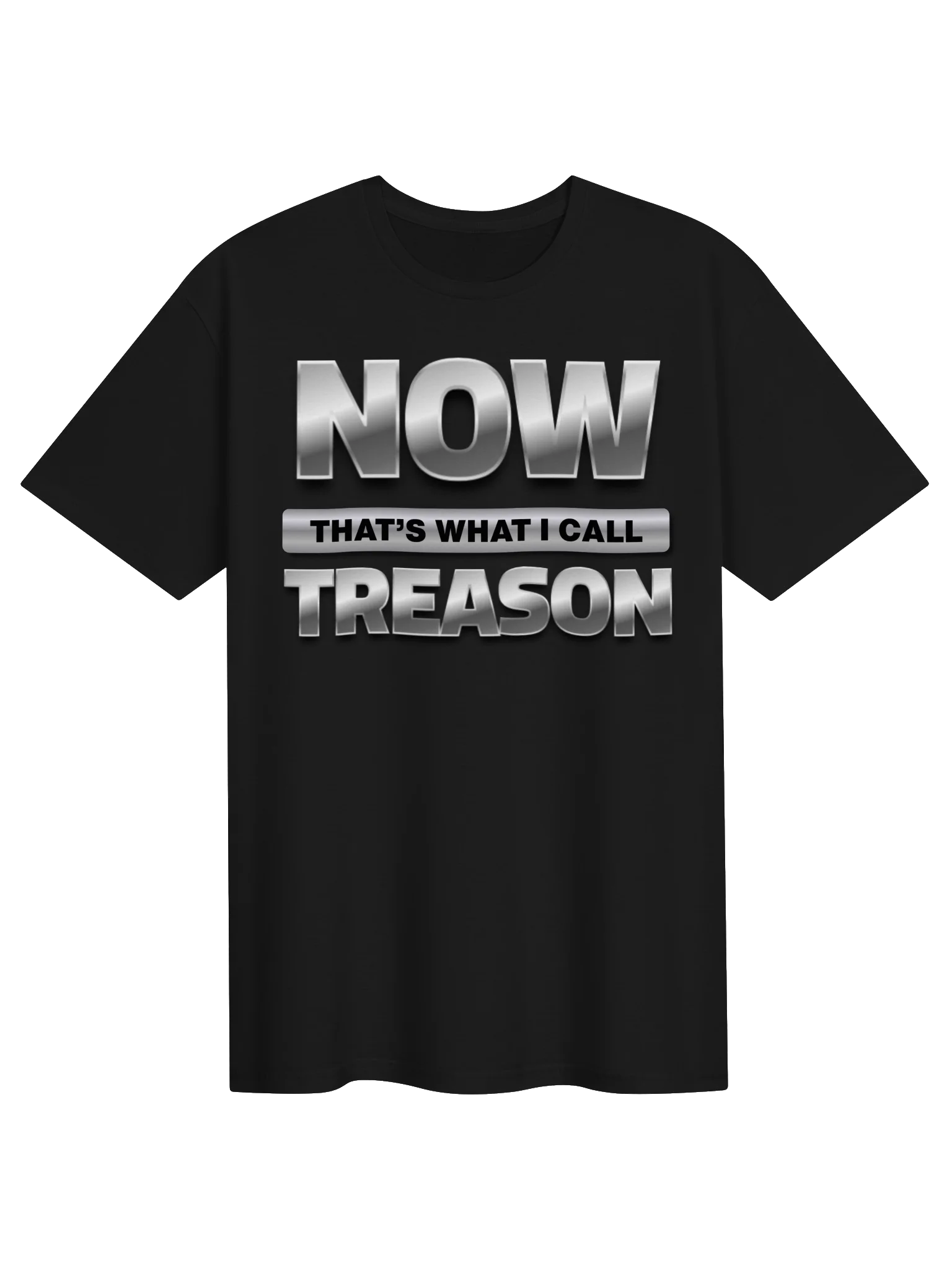 Political Satire T-Shirt | Now That's What I Call Treason | Funny Protest Shirt | Political Humor | Treason Parody Gift product image (5)