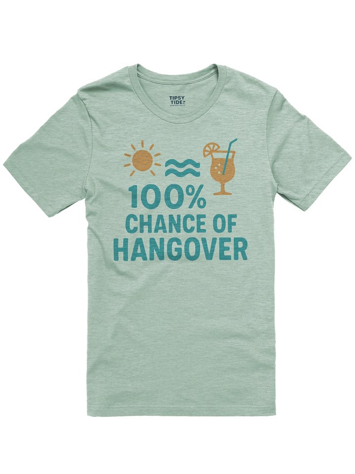 100% Chance of Hangover T-Shirt product image (1)