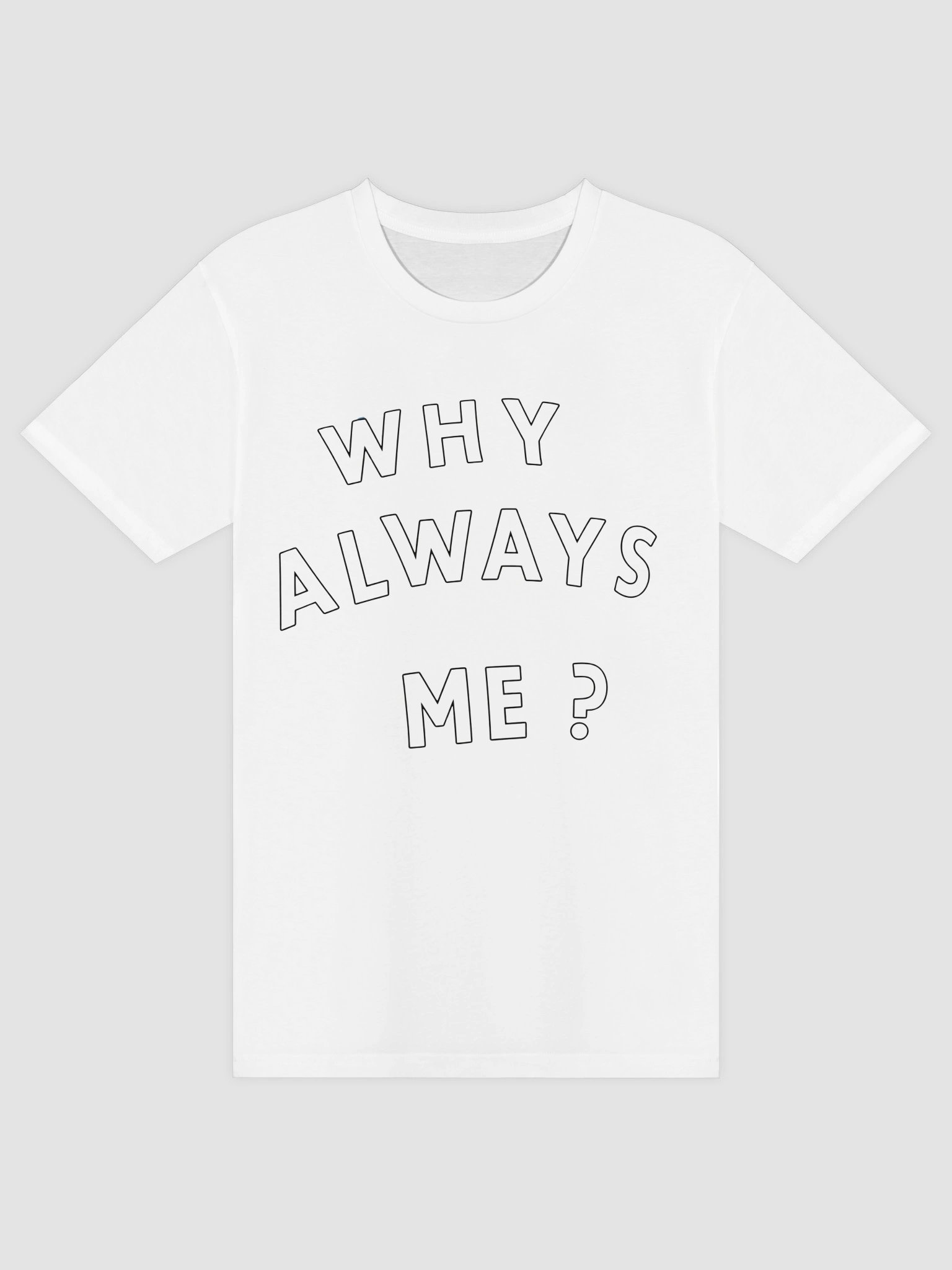 WHY ALWAYS ME? product image (1)