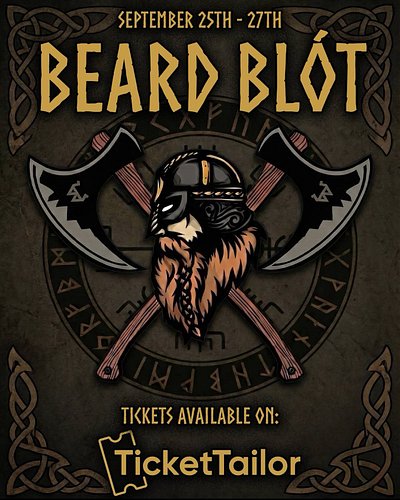 ⚔ TICKET TAILOR ⚔
▪️▪️▪️▪️▪️▪️▪️▪️▪️▪️▪️▪️▪️▪️▪️
Brothers and sisters! 
The time has come to gather for Beard Blót.

​📅 Dates...