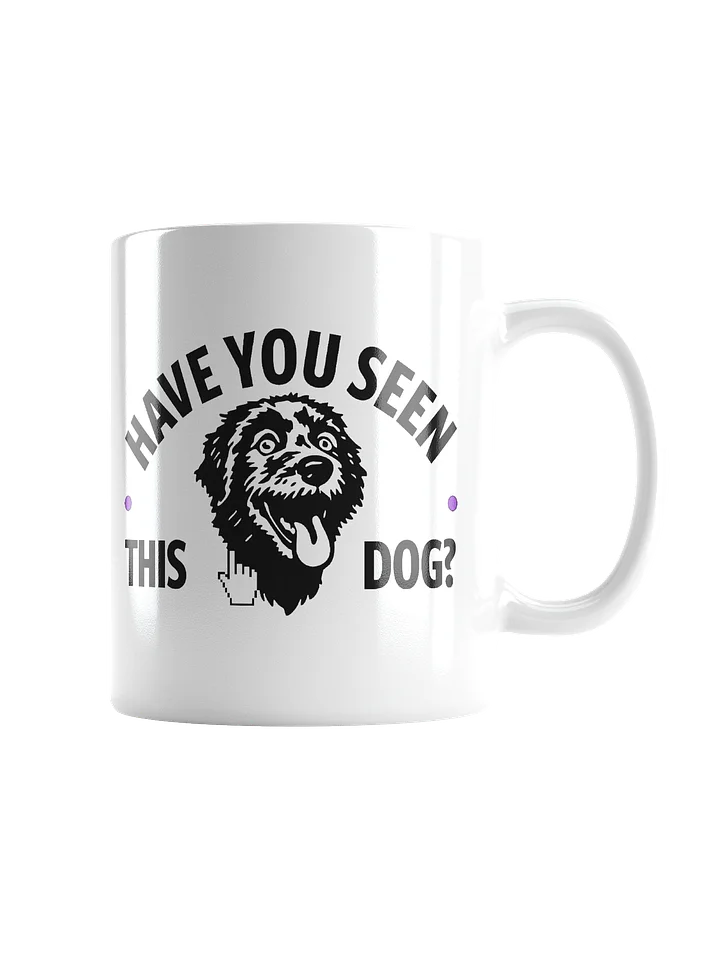 HAVE YOU SEEN THIS DOG? - WHITE MUG product image (2)