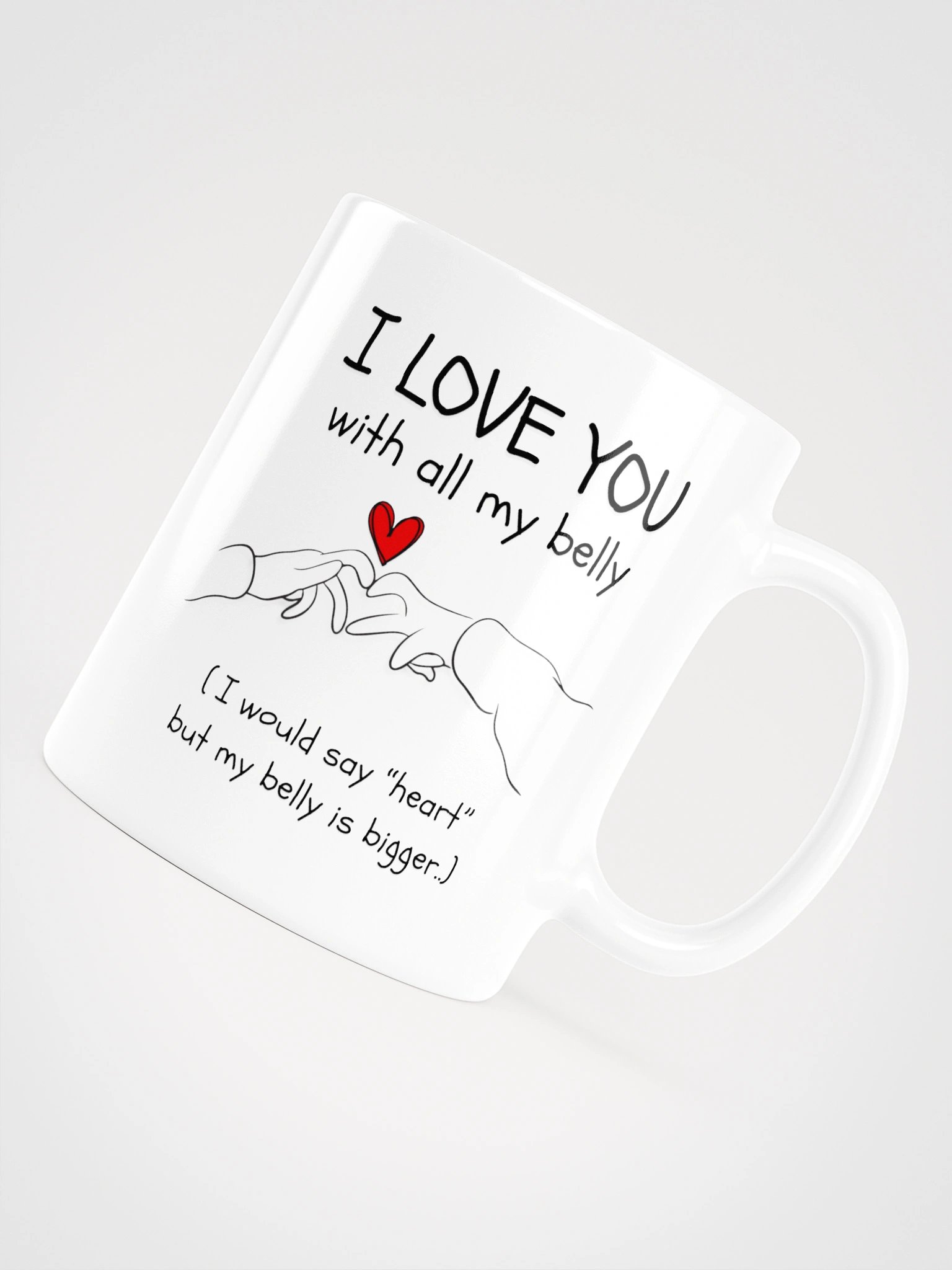 "I love You With All My Belly" Mug. product image (17)