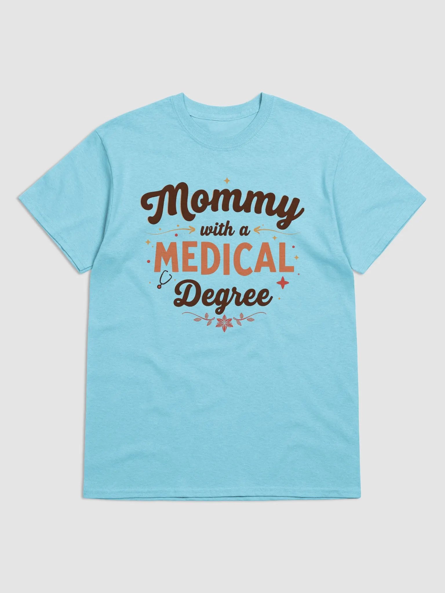 Mommy with a Medical Degree T-shirt product image (5)