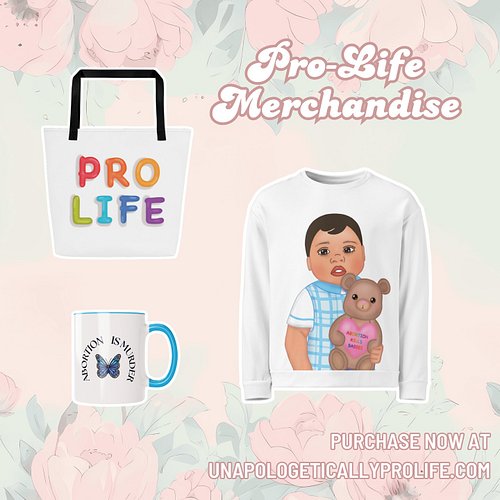 Shop pro-life sweatshirts, totes, mugs, and more at unapologeticallyprolife.com