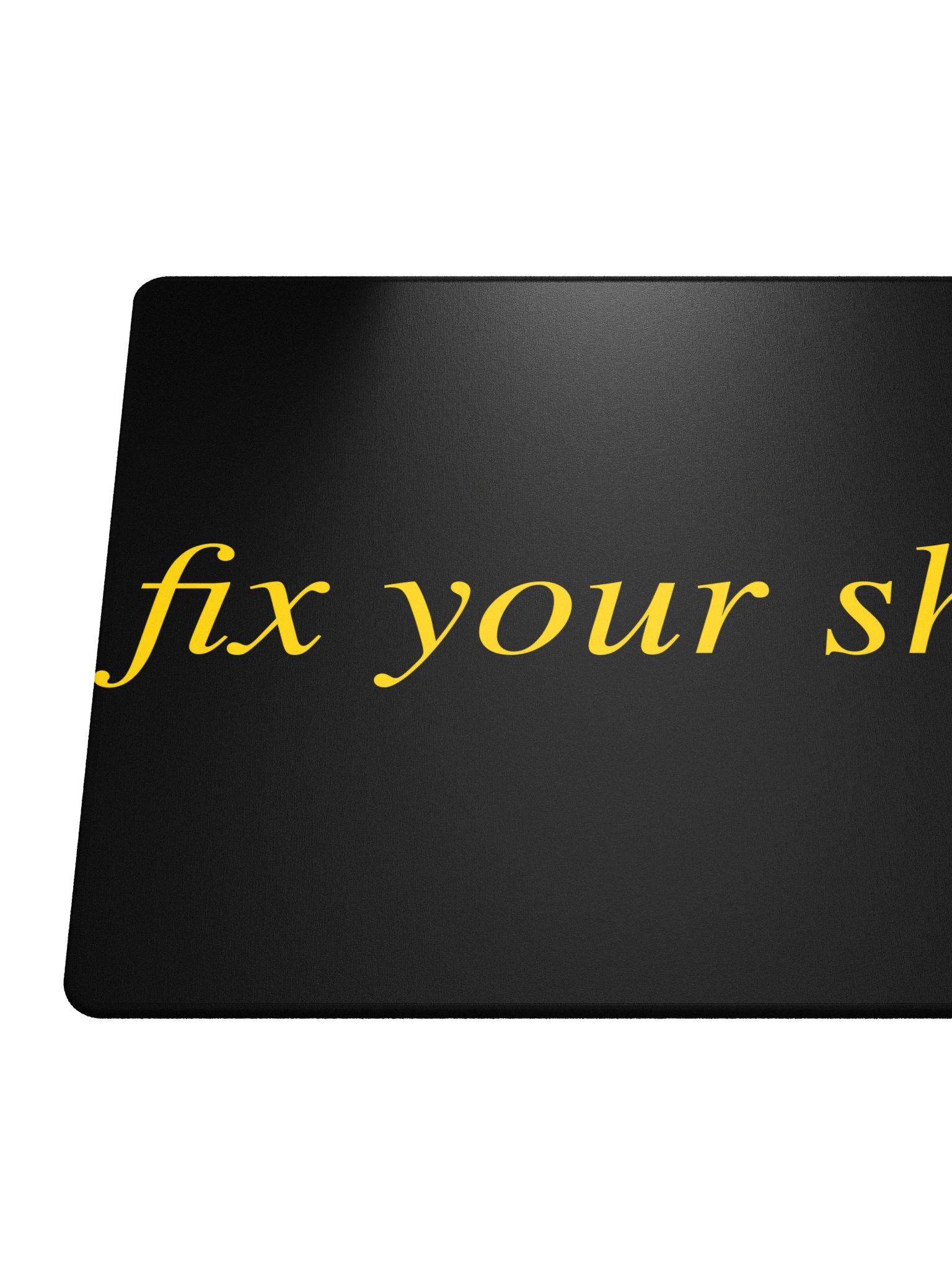 No ShopCo | Gaming Mouse Pad - Fix Your Shit Yellow on White product image (6)