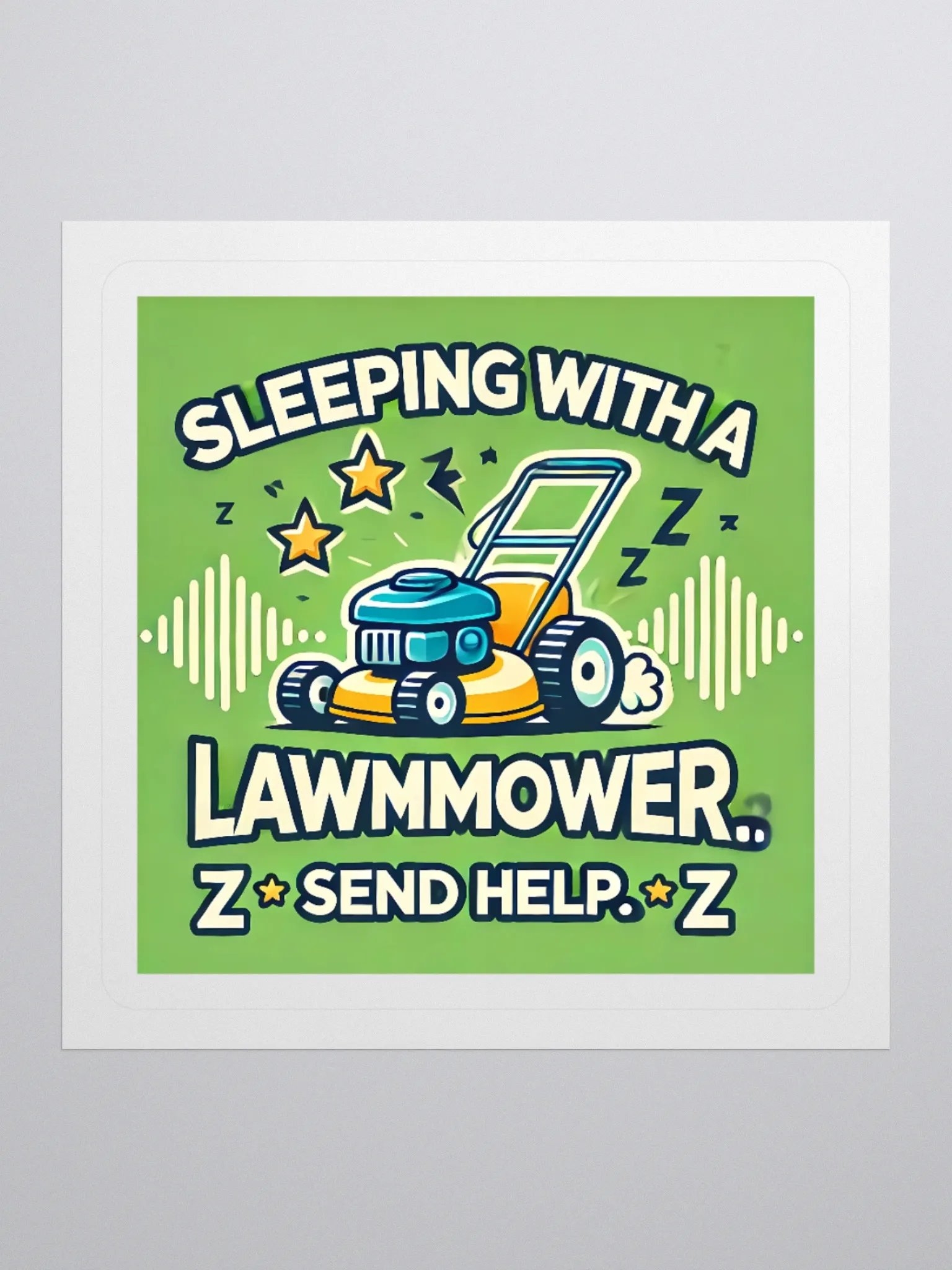 Sleeping with a Lawnmower Sticker – Send Help! product image (8)
