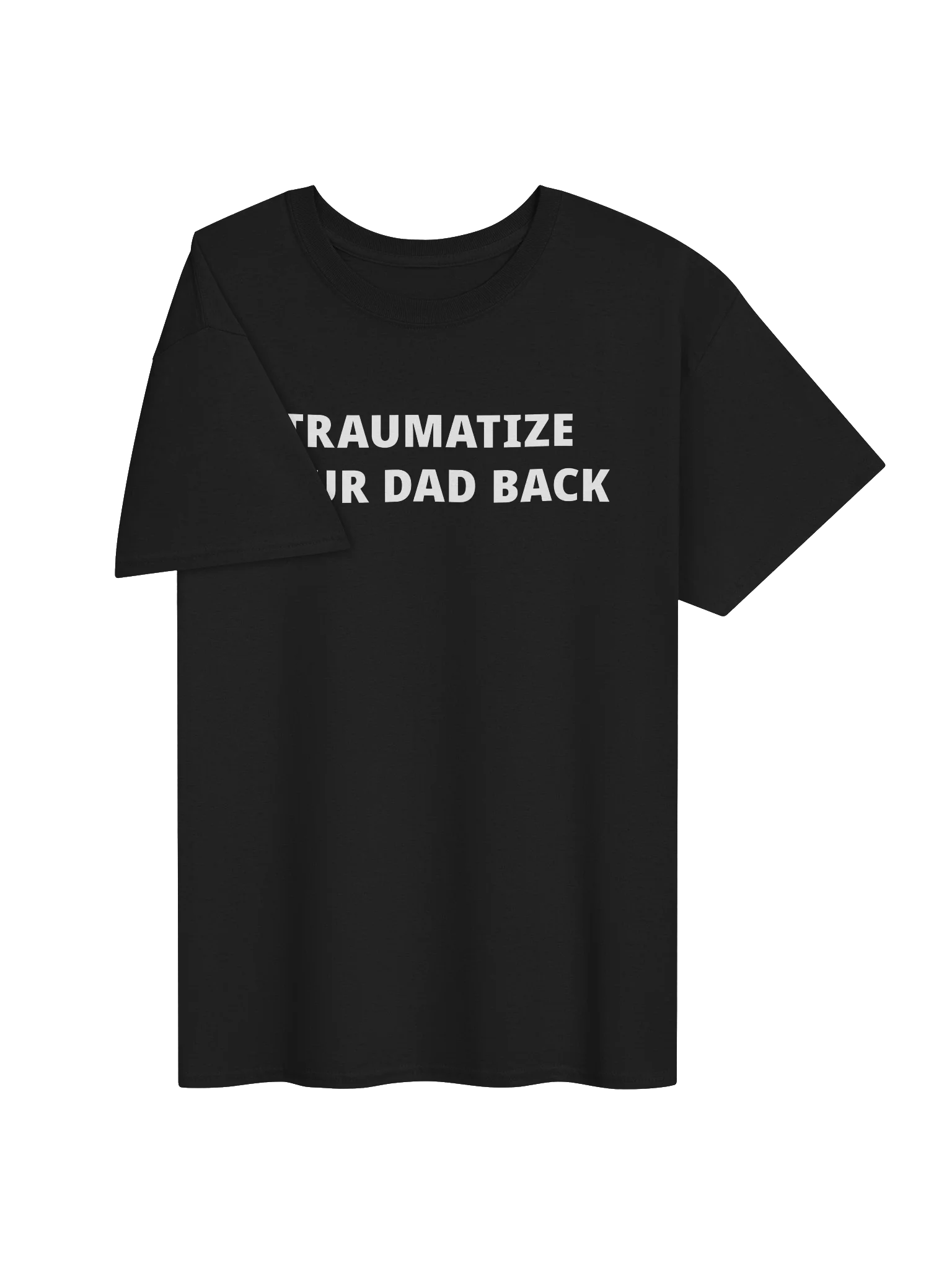TRAUMATIZE YOUR DAD BACK product image (30)