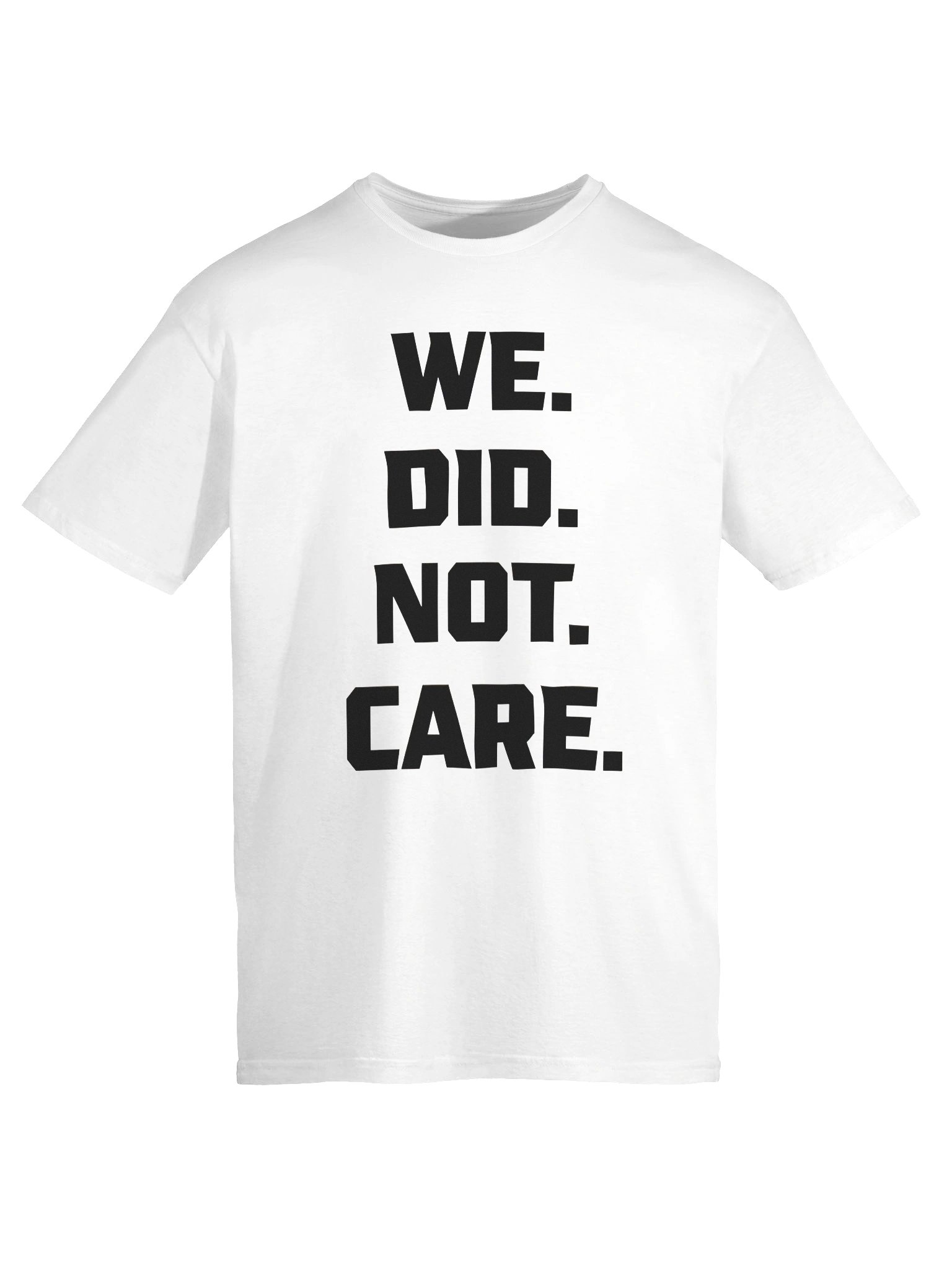 We Did Not Care Shirt product image (2)