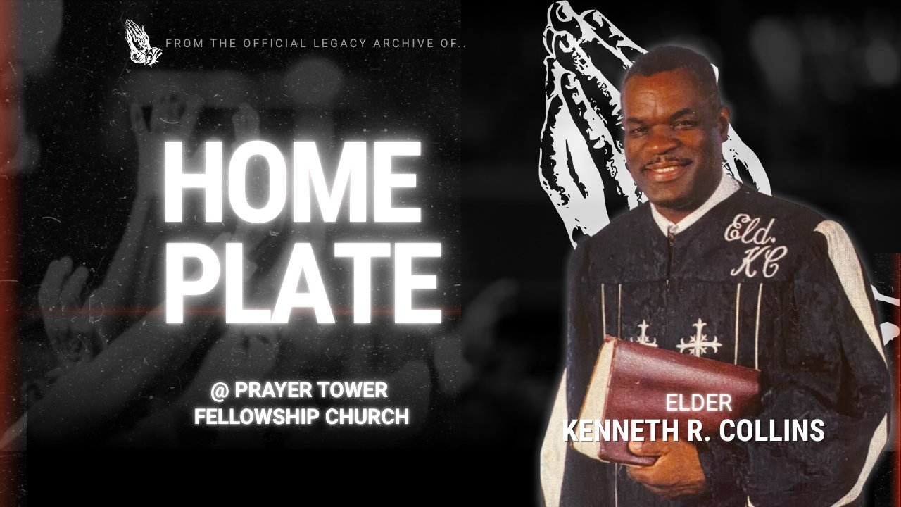 Home Plate | Elder Kenneth R. Collins | Prayer Tower Fellowship Church product image (1)