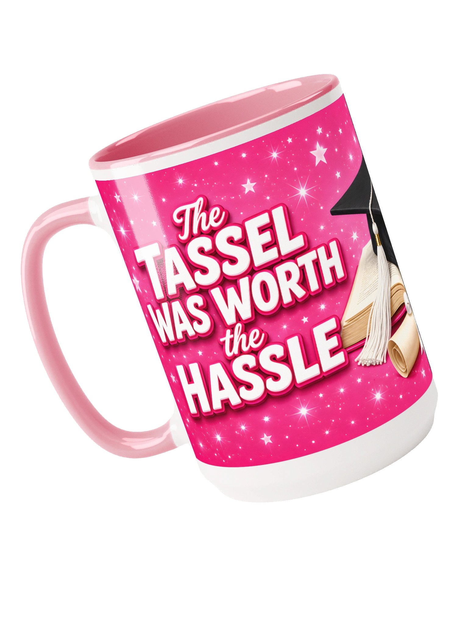 "The Tassel Was Worth the Hassle" Graduation Mug — Pink Wrap product image (5)