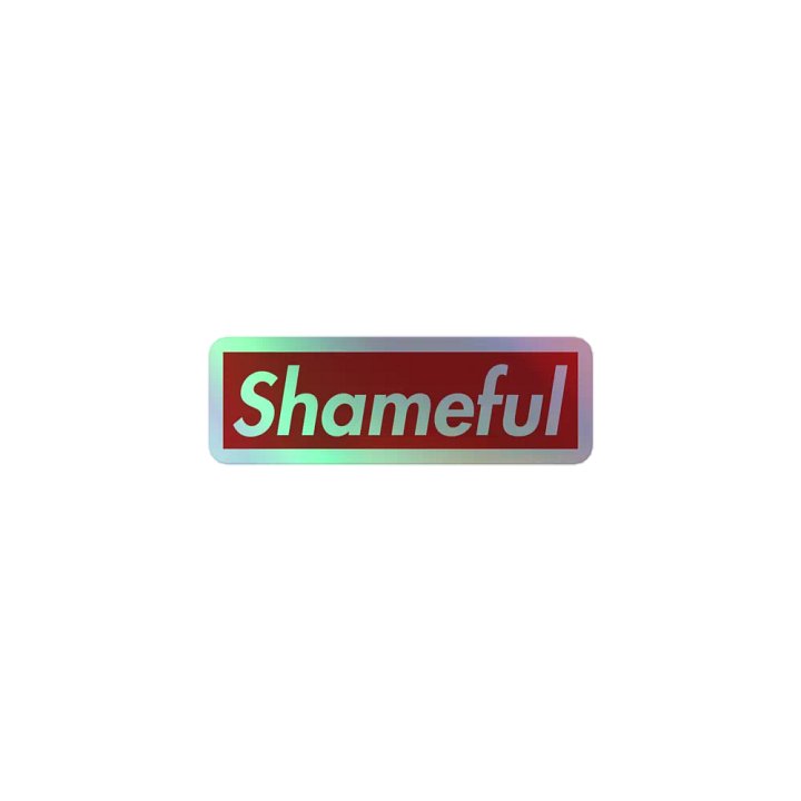 Shameful Sticker Hologram product image (1)