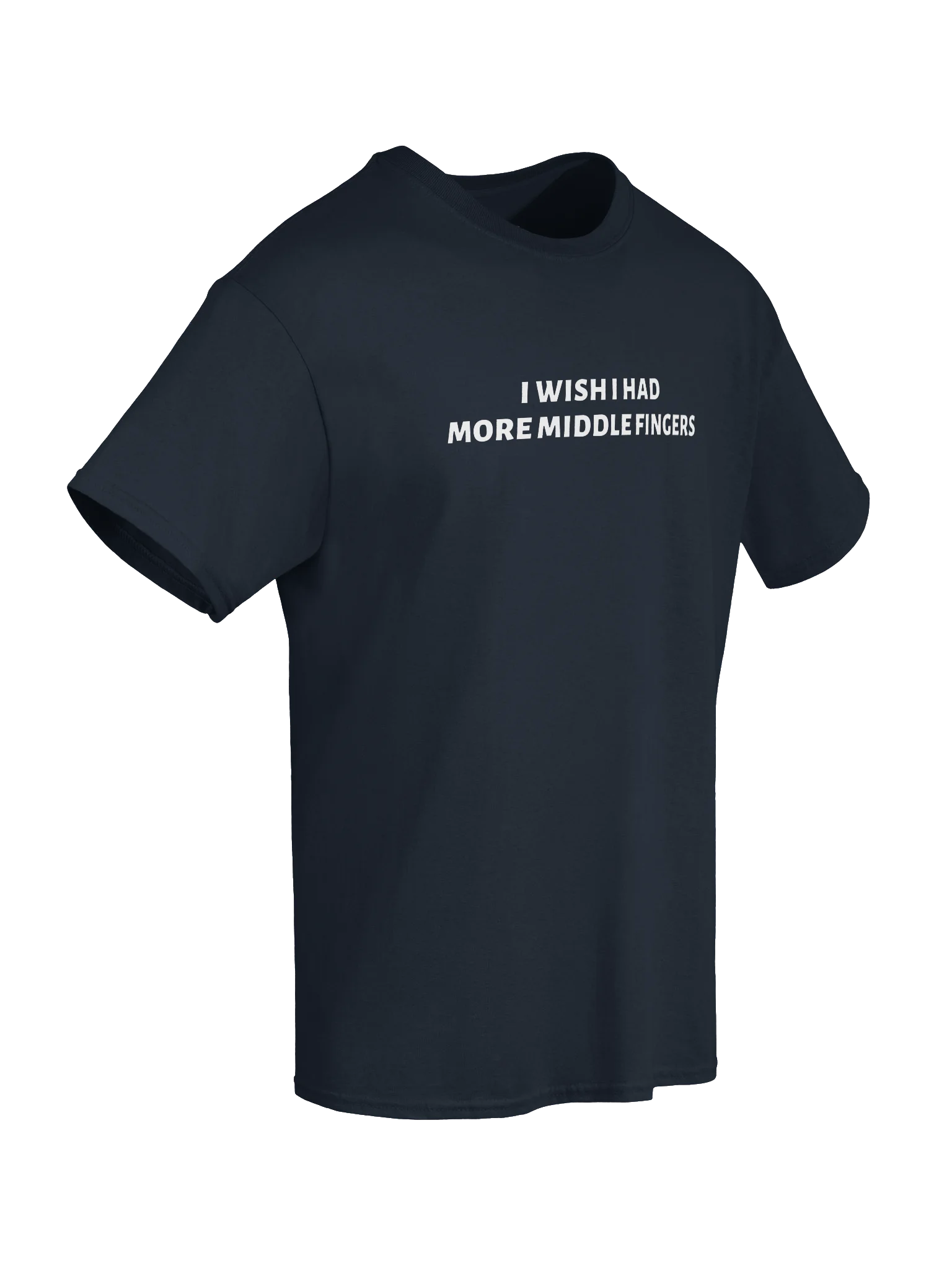 I WISH I HAD MORE MIDDLE FINGERS Unisex Shirt product image (70)