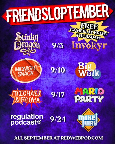 Here's the schedule for Friendsloptember! This month we'll have FREE gameplay collabs between Red Web and our friends, posted...
