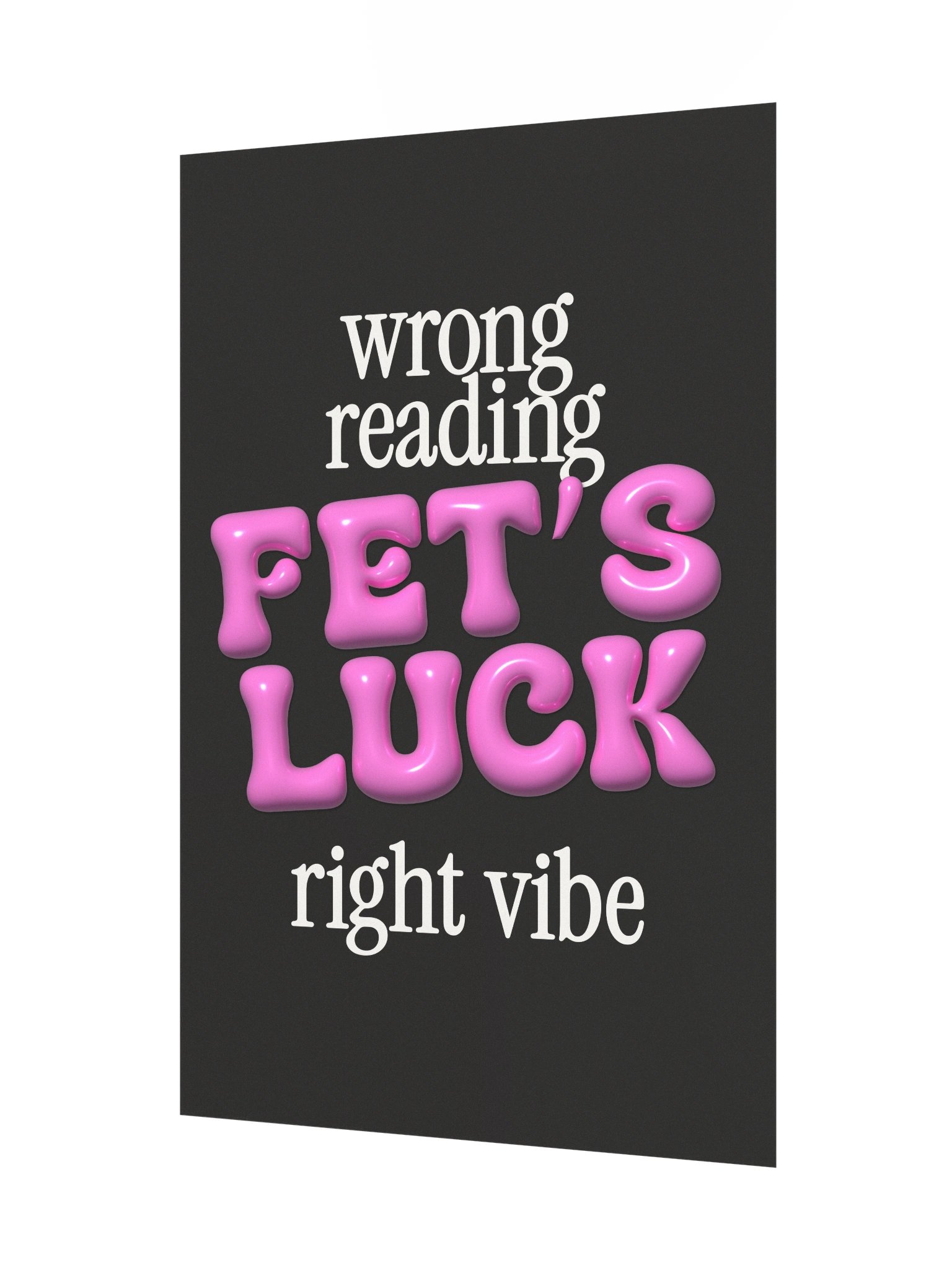 "FET'S LUCK" Typography Print Poster (Unframe) product image (5)
