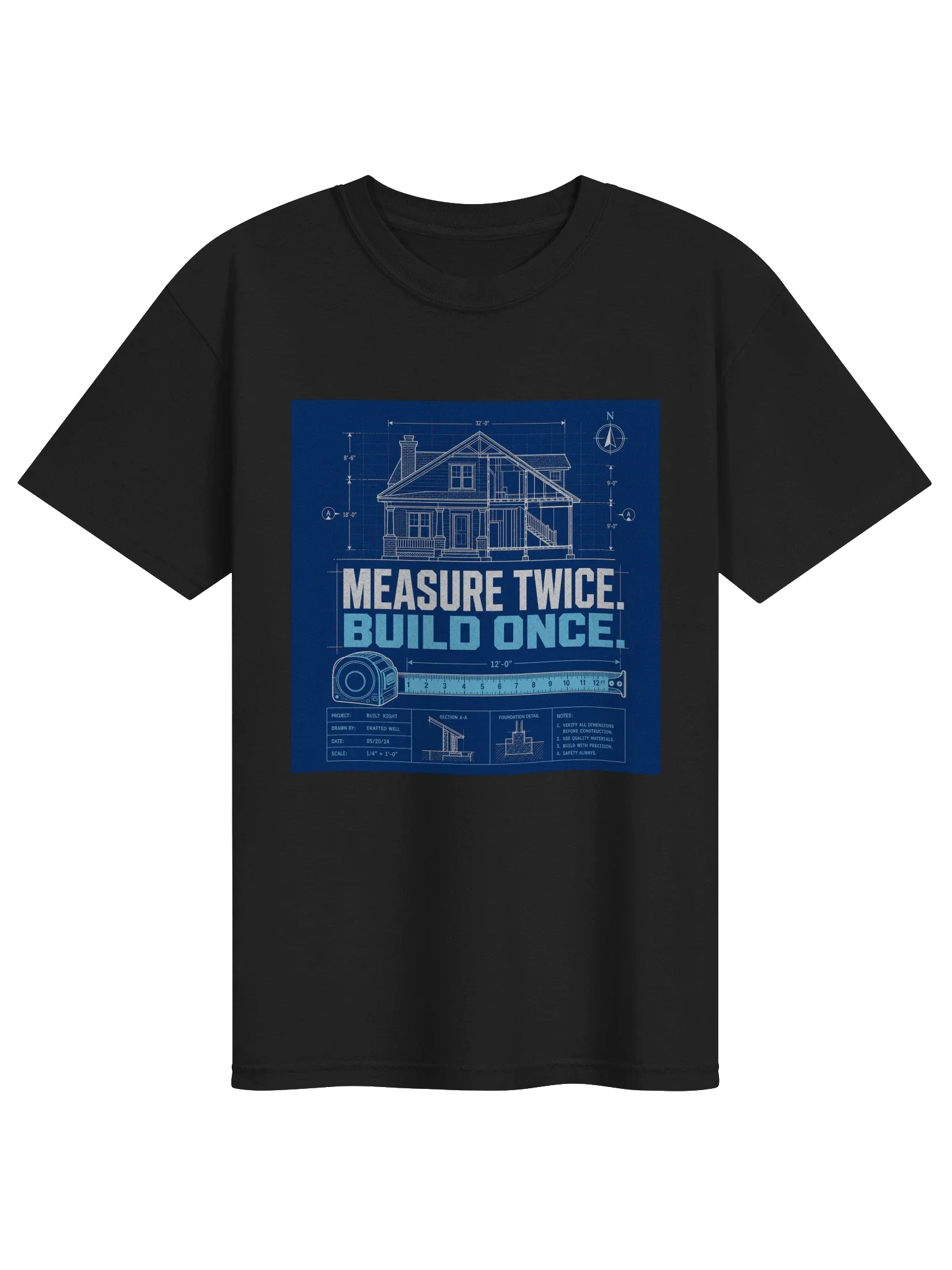 Measure Twice Build Once Tee