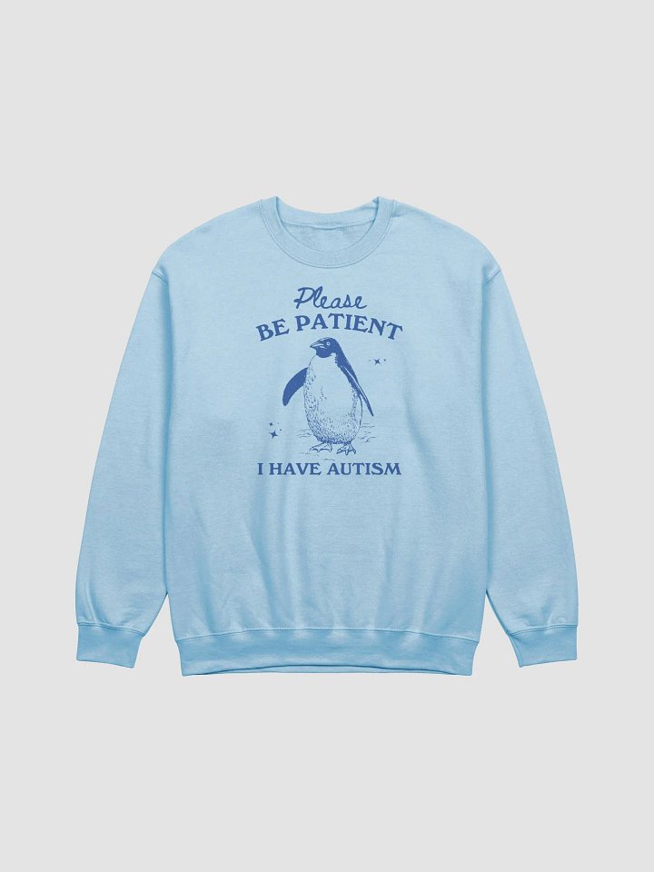 Please be patient I have autism Crewneck product image (1)