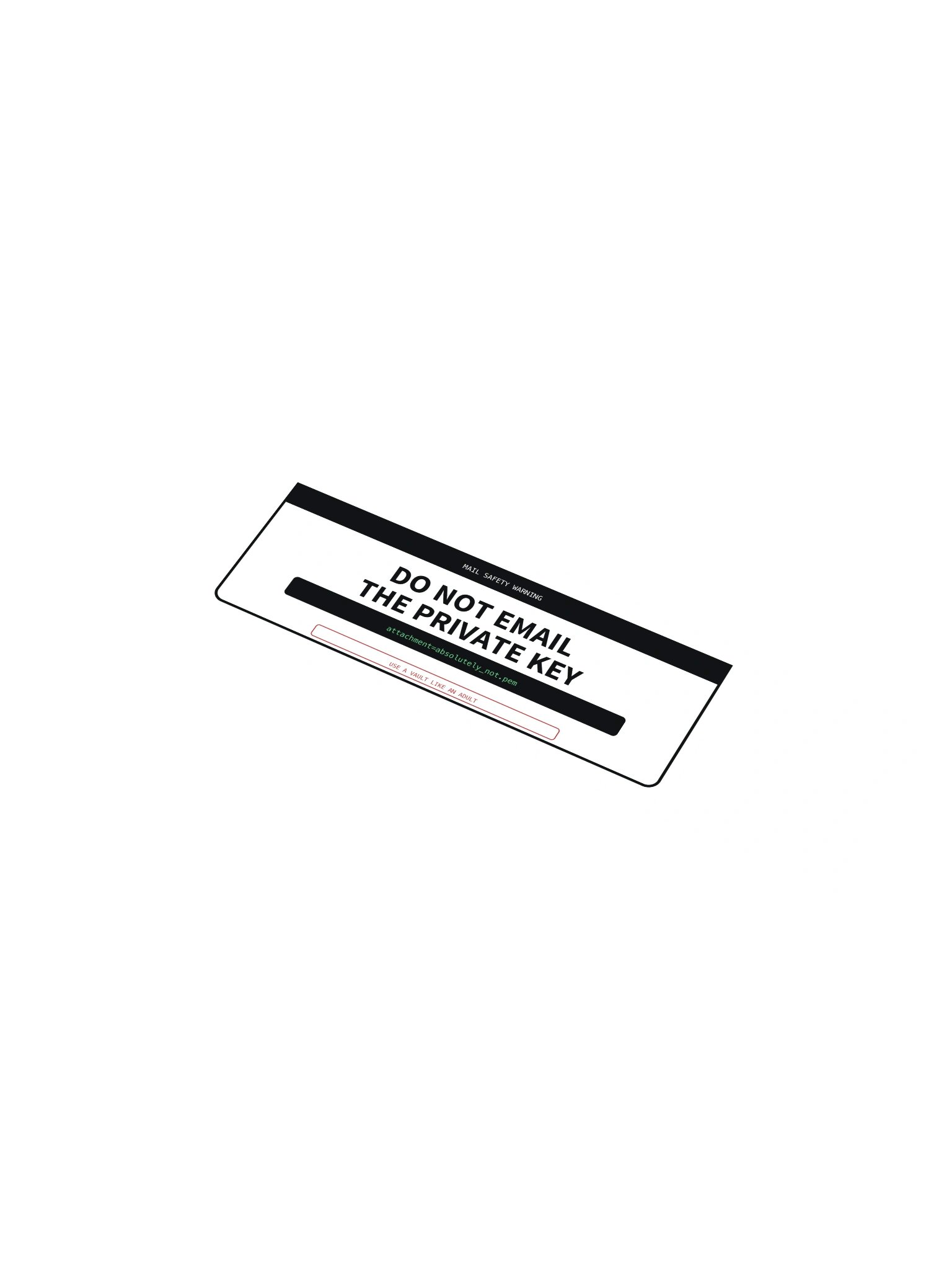 Do Not Email The Private Key Sticker product image (1)