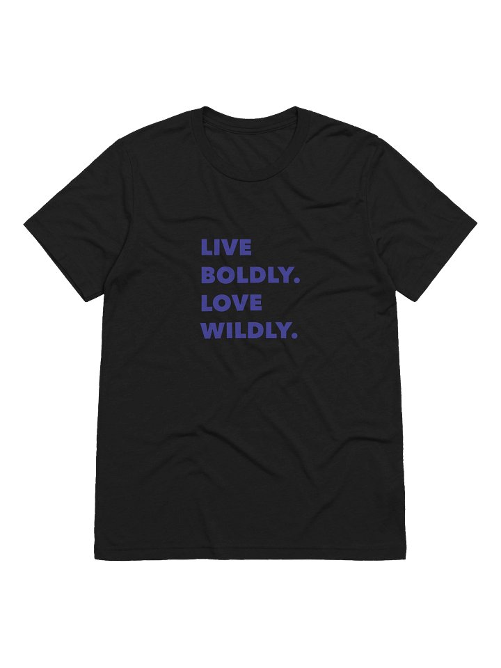 Live Boldly Love Wildly T-Shirt product image (49)