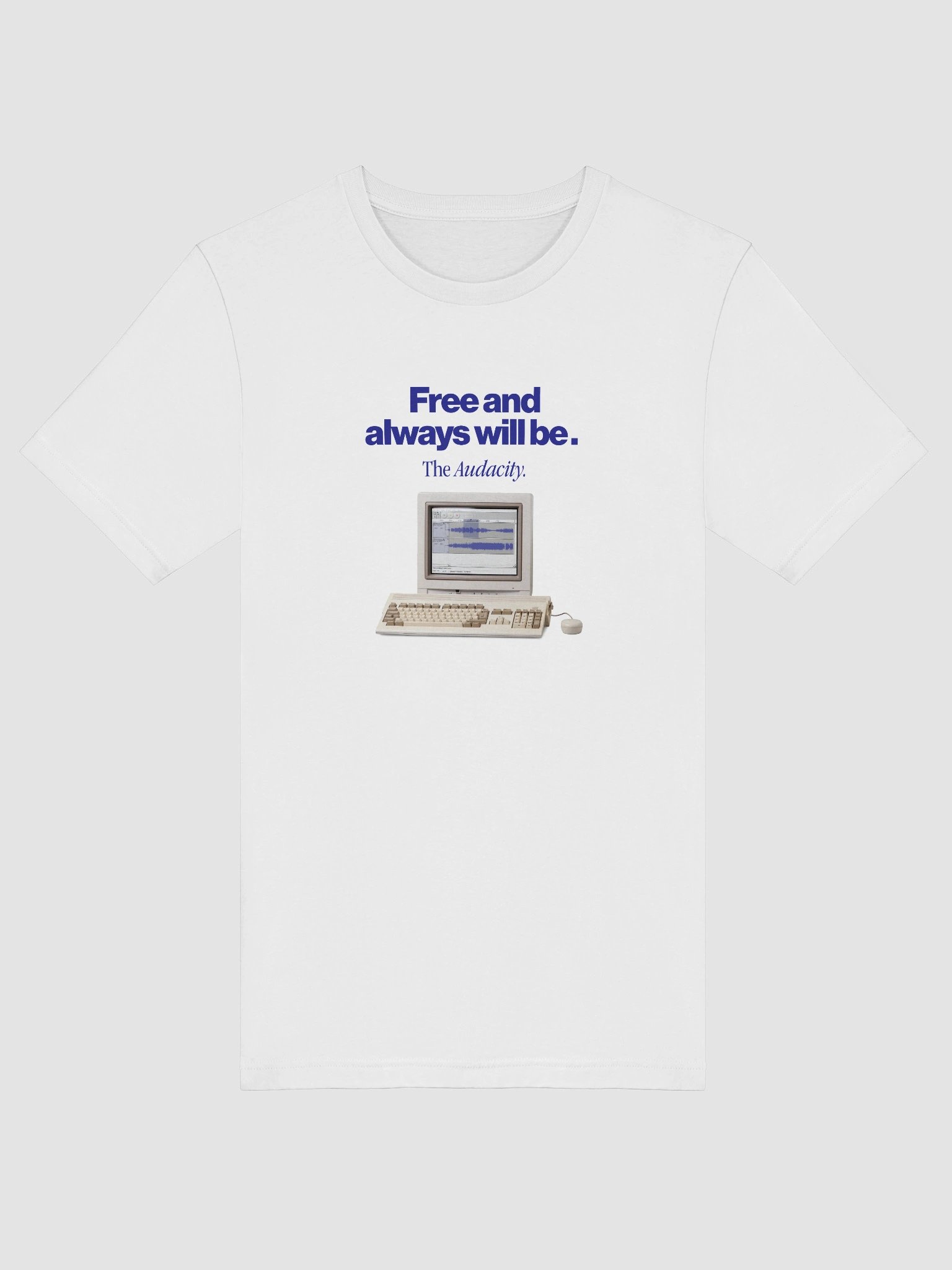 Audacity T-Shirt "Free and always will be" product image (29)