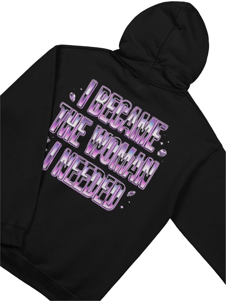 I Became The Woman I Needed – Chrome Statement Hoodie product image (1)