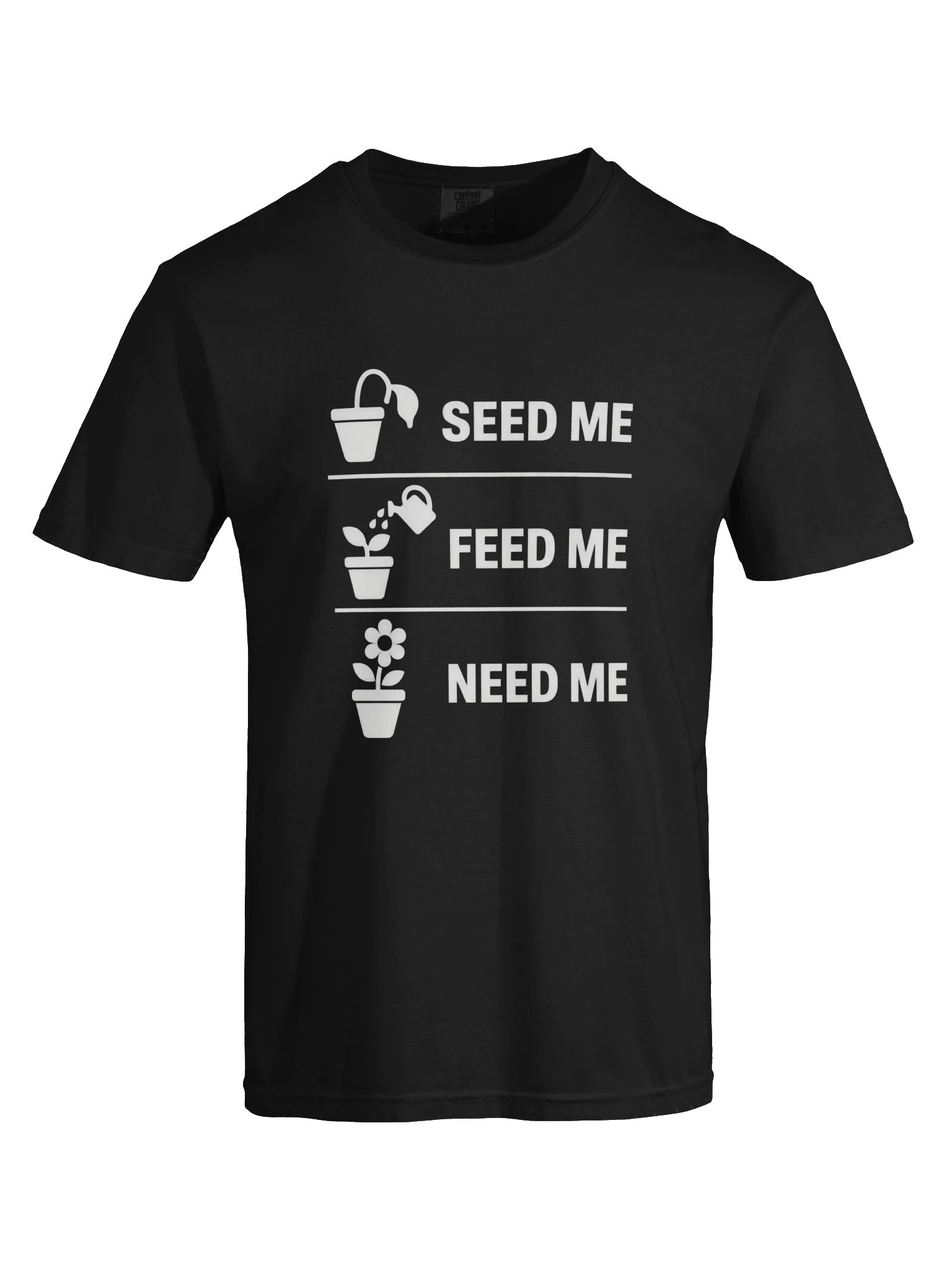 Seed Me, Feed Me, Need Me Plant Icon Tee product image (36)