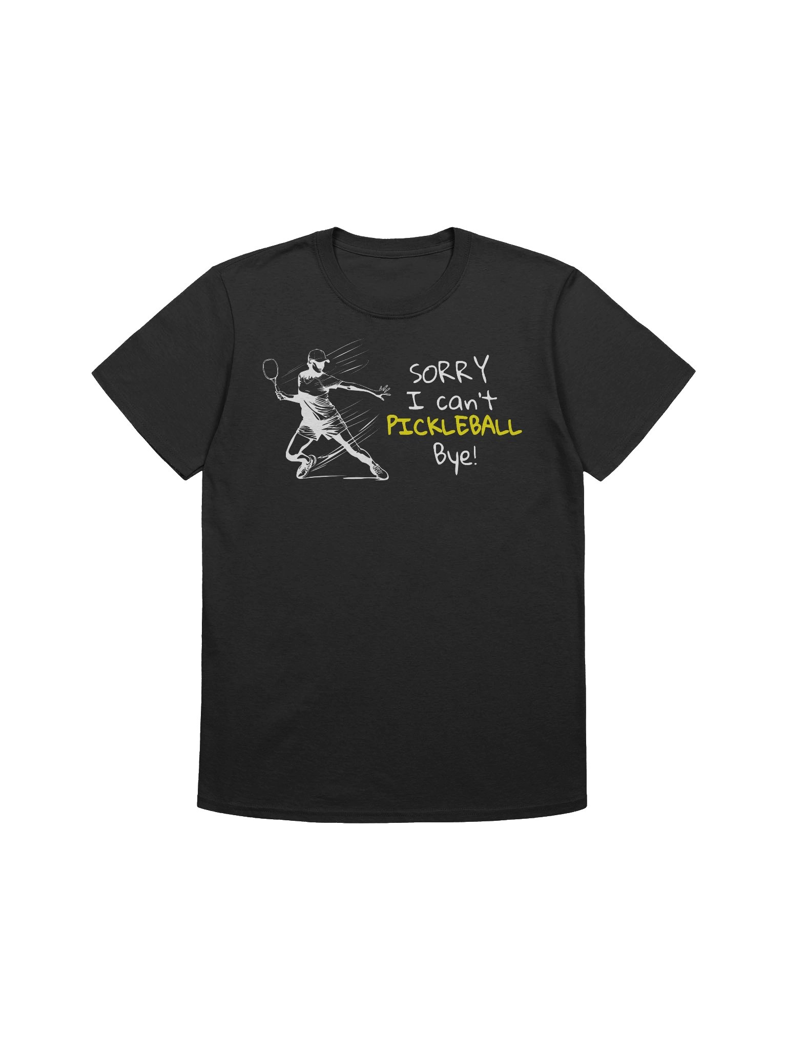 Sorry I Cant Pickleball Bye product image (1)