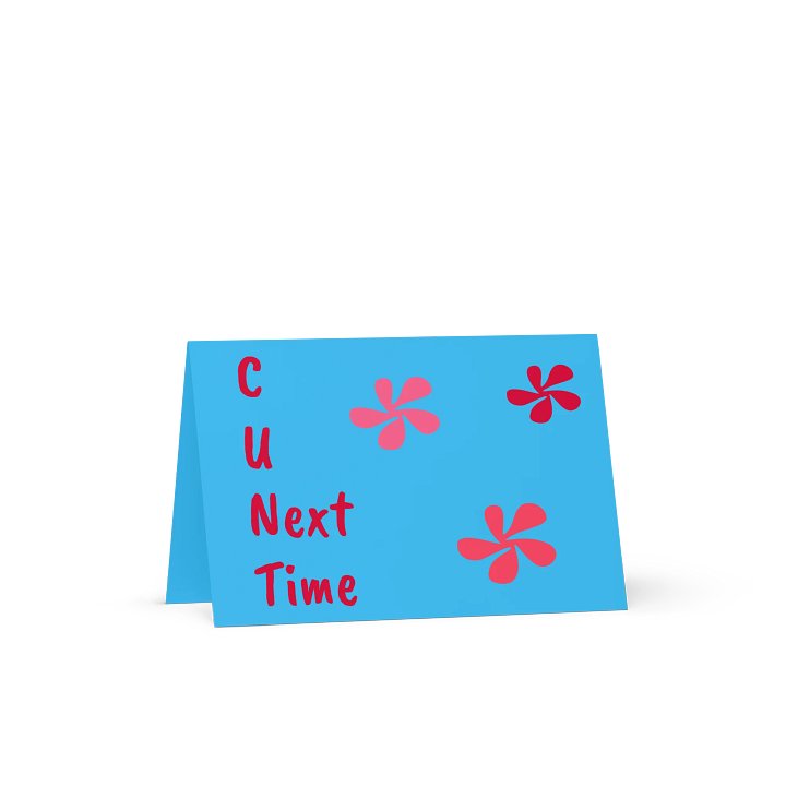 C U Next Time Greeting Card product image (1)