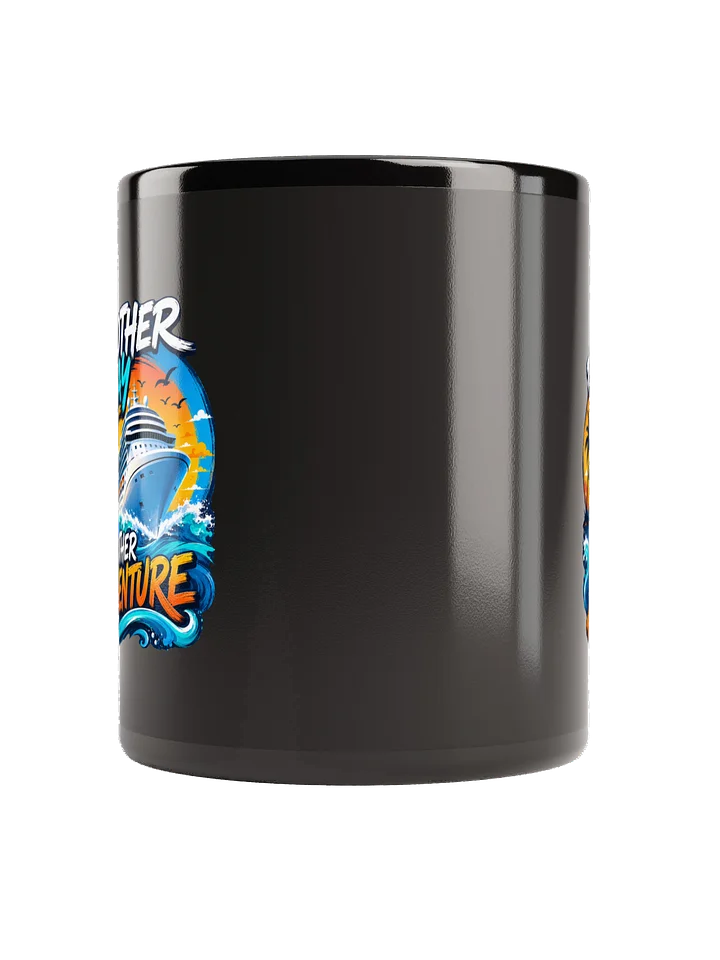 Another Day, Another Adventure Cruise Coffee Mug product image (2)