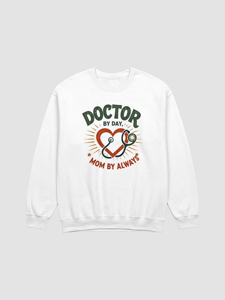 Doctor by Day, Mom by Always Crewneck Sweatshirt product image (5)