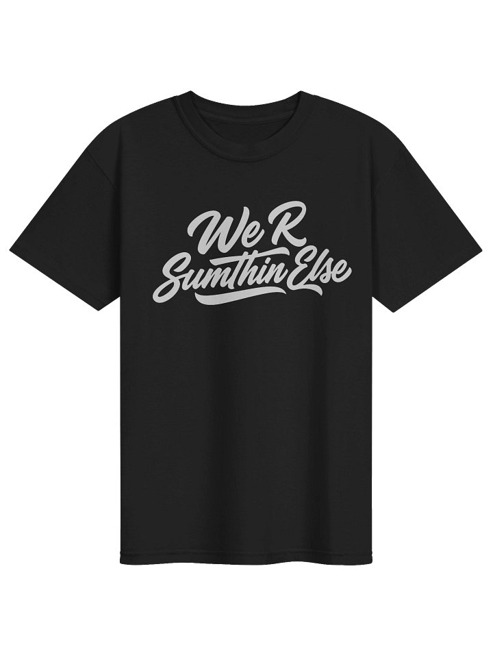 We R Sumthin Else Cursive Tee product image (2)