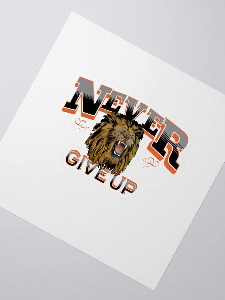 Encouraging Quote | Never Give Up Sticker product image (2)