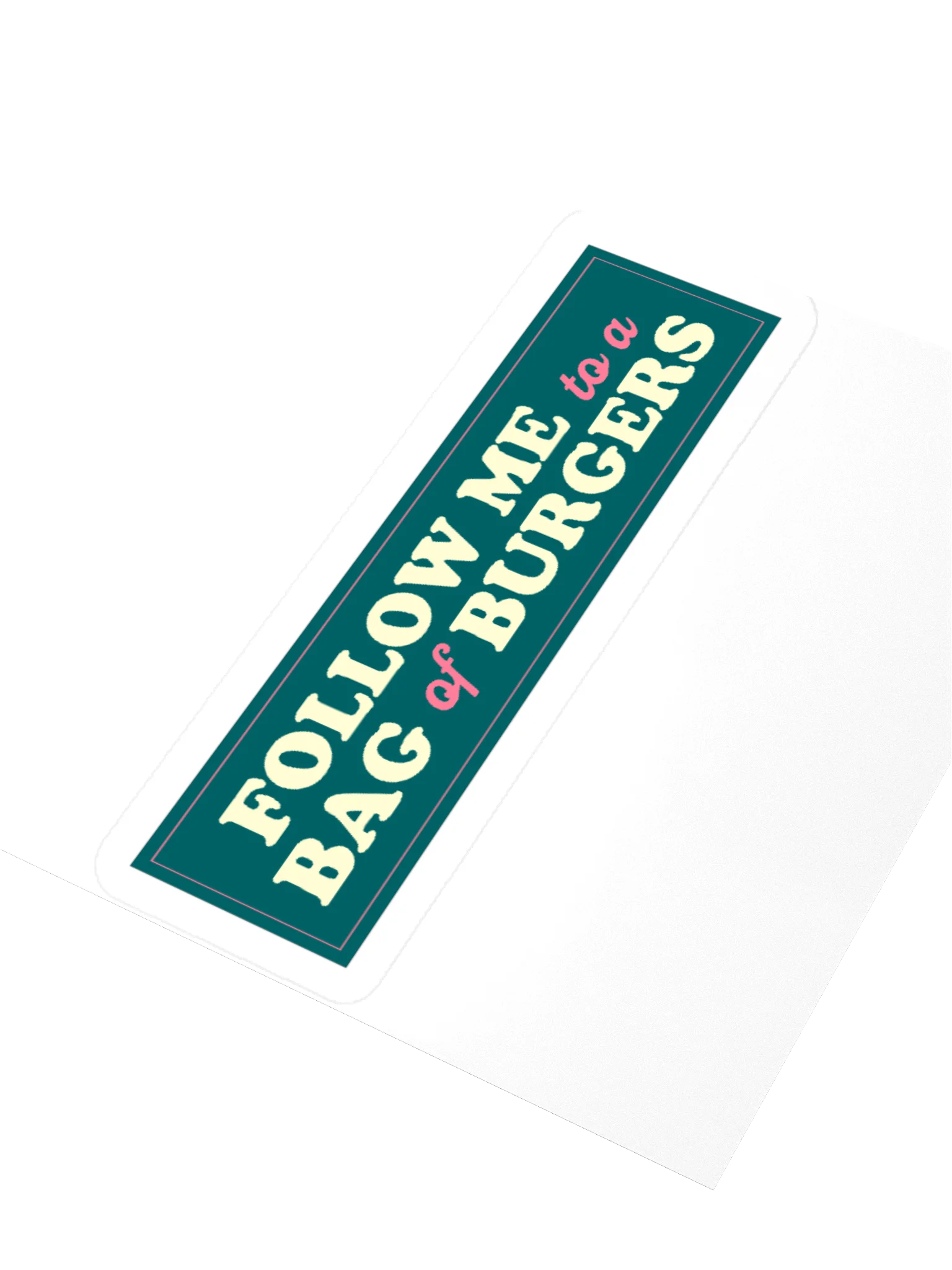 Follow Me to a Bag of Burgers Sticker product image (11)