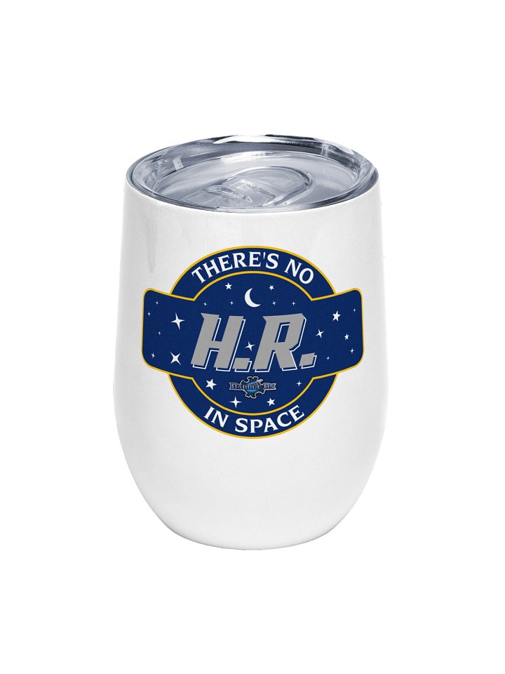 There's No H.R. In Space Wine Tumbler product image (1)