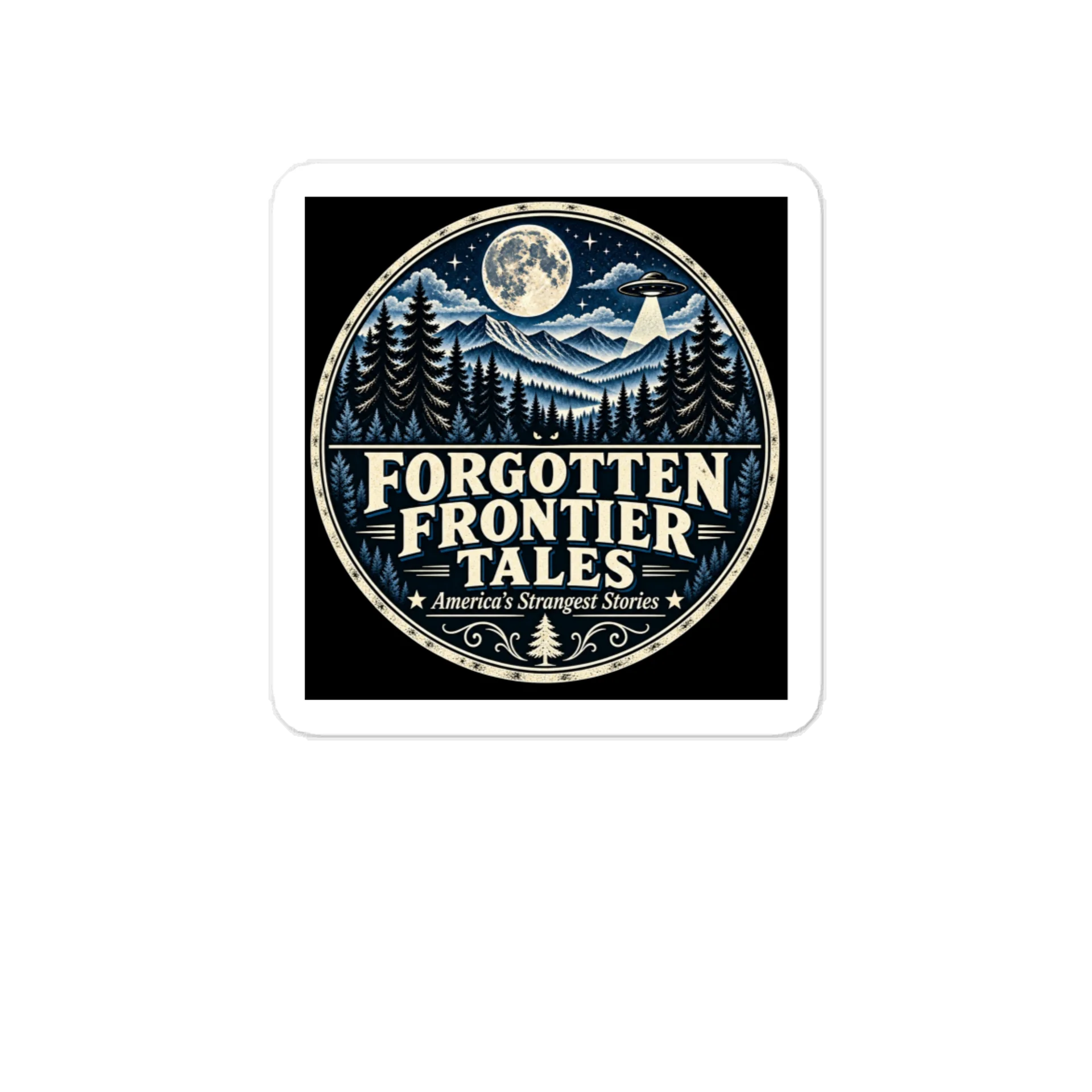Forgotten Frontier Tales — America’s Strangest Stories Sticker product image (1)