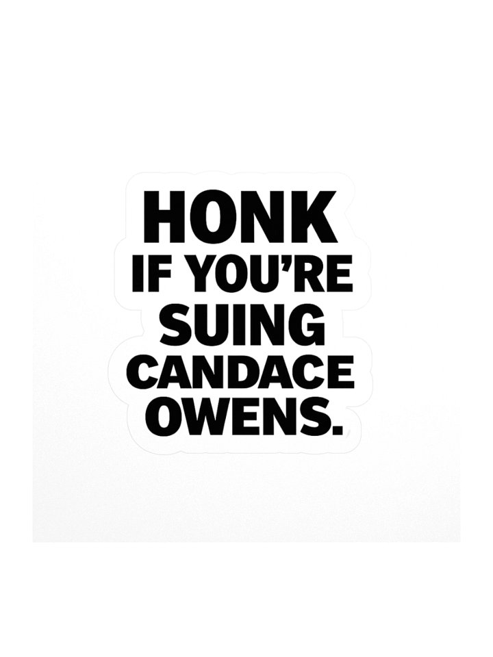 Honk If You're Suing Candace Owens! product image (4)