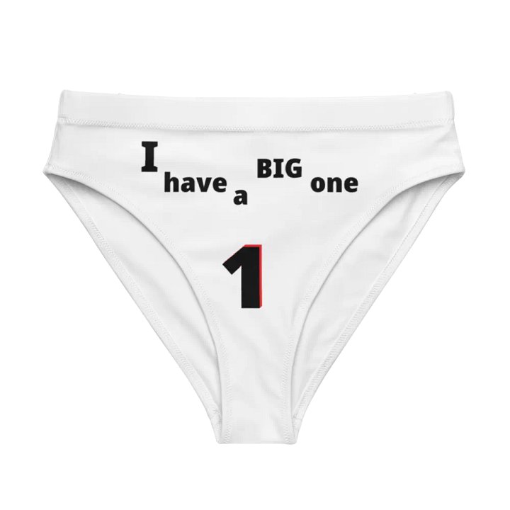 I have a Big One. Big, funny, humor, sarcasm. Cute, funny sayings, funny quote, funny gift, funnytee, one, funny slogan, vintage, retro, product image (1)